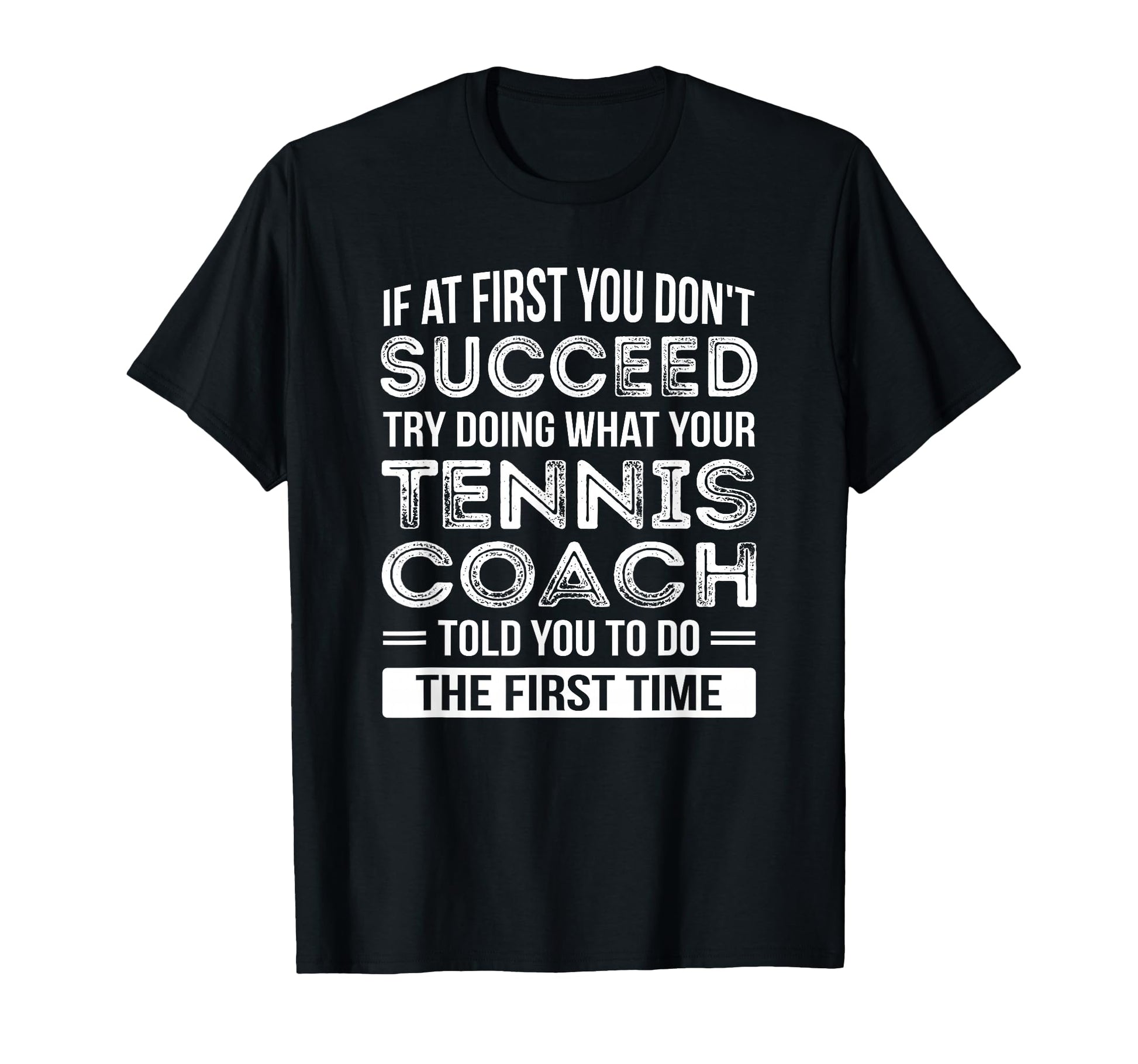Tennis Coach Gift Funny Thank You T-Shirt - Casual Everyday Wear Unisex - T-Shirt, Sweatshirt, Hoodie
