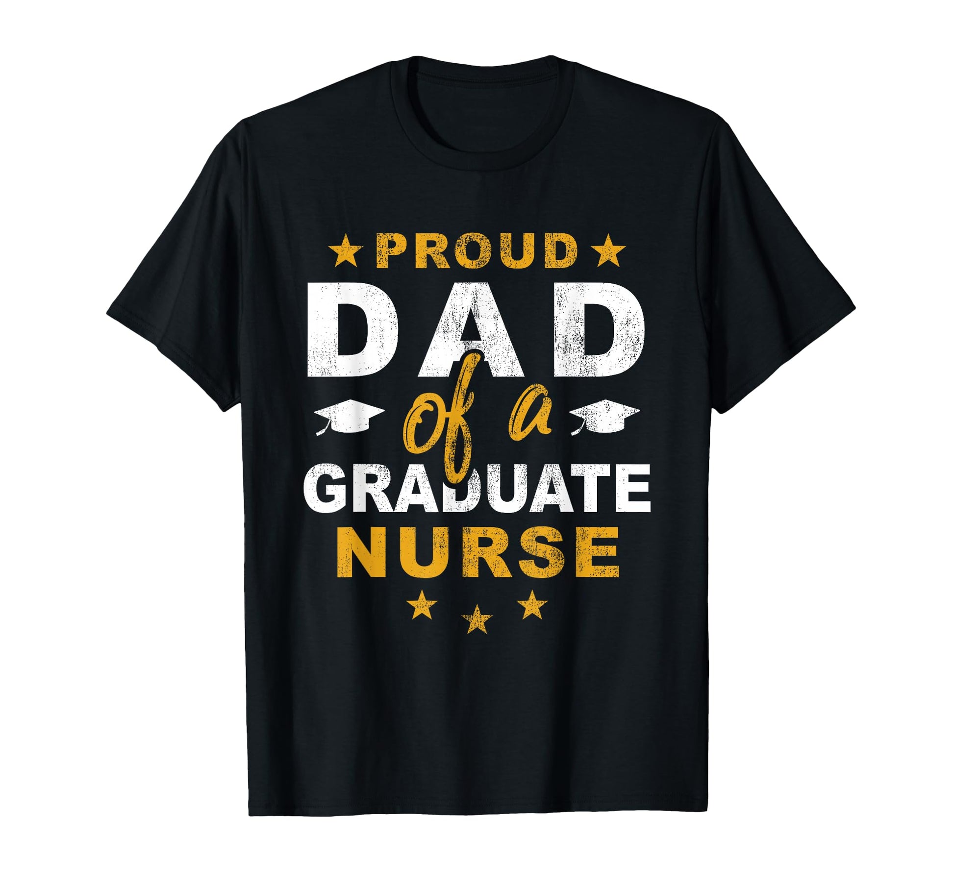 Proud Dad Graduate Nurse Son Daughter T-Shirt - Novelty Apparel for Adults - T-Shirt, Sweatshirt, Hoodie