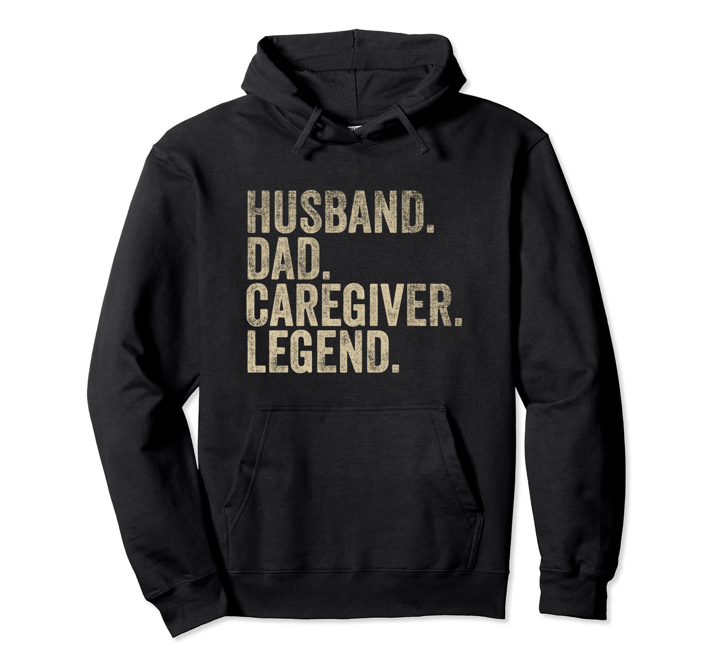 Fathers Day Husband Dad Caregiver Hoodie - Novelty Apparel Men Women - T-Shirt, Sweatshirt, Hoodie
