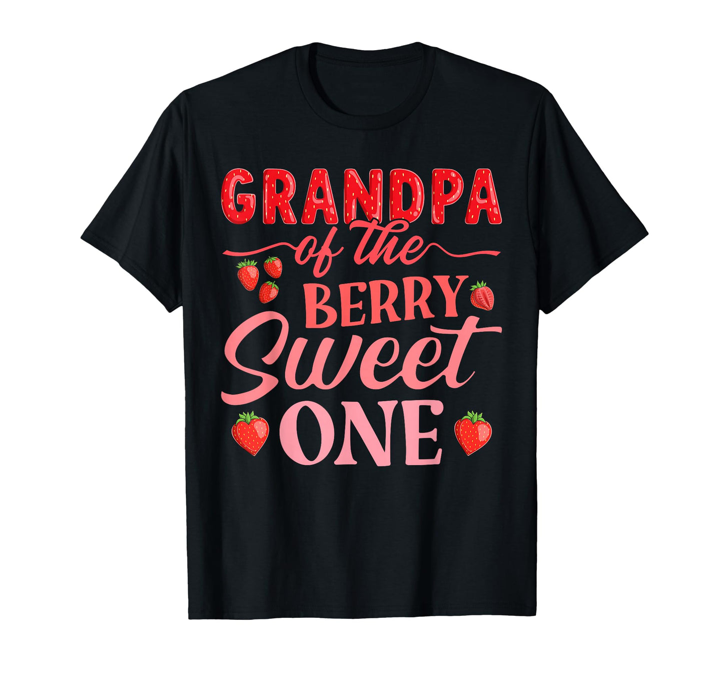 Grandpa Berry Sweet One Strawberry T-Shirt - Streetwear Style for Adults - T-Shirt, Sweatshirt, Hoodie