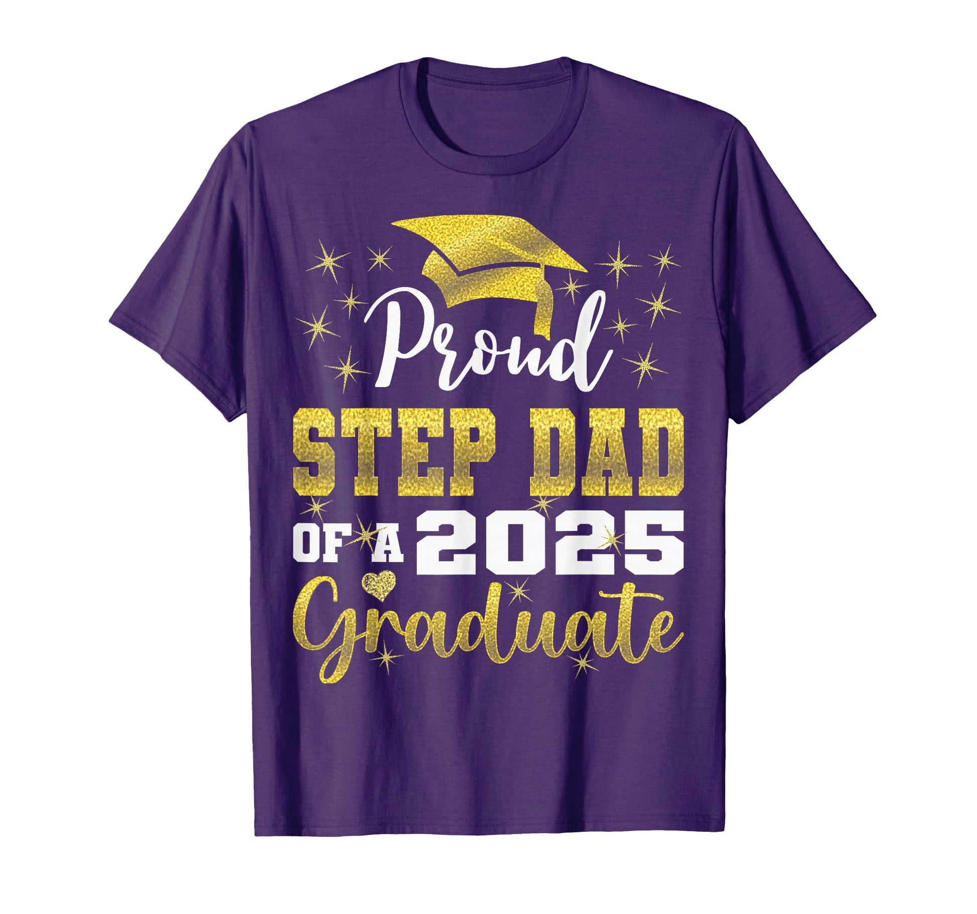 Super Proud Step Dad 2025 Graduate T-Shirt - Streetwear Style Men Women - T-Shirt, Sweatshirt, Hoodie