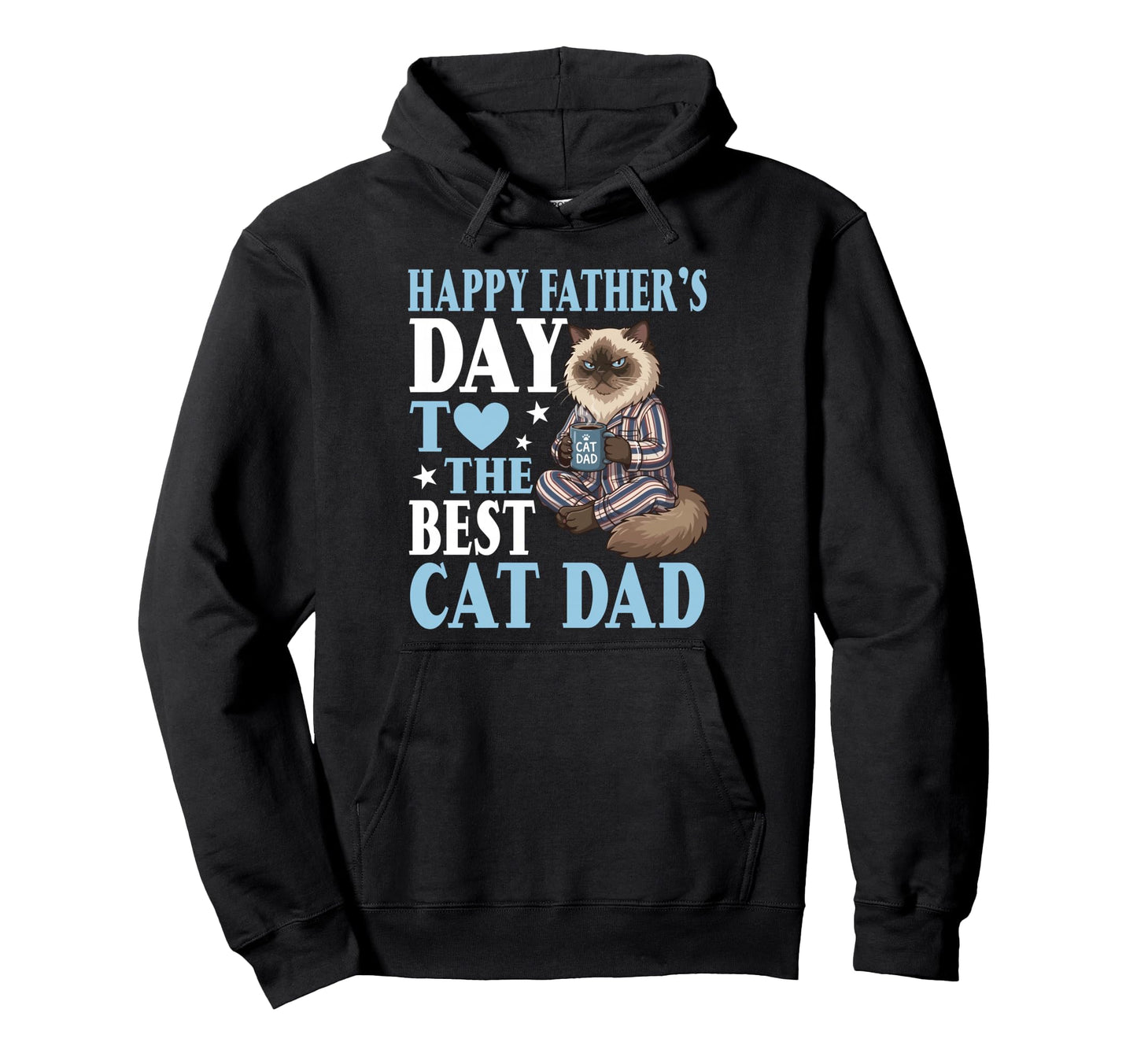 Happy Fathers Day To Best Himalayan Hoodie - Novelty Apparel for Adults - T-Shirt, Sweatshirt, Hoodie