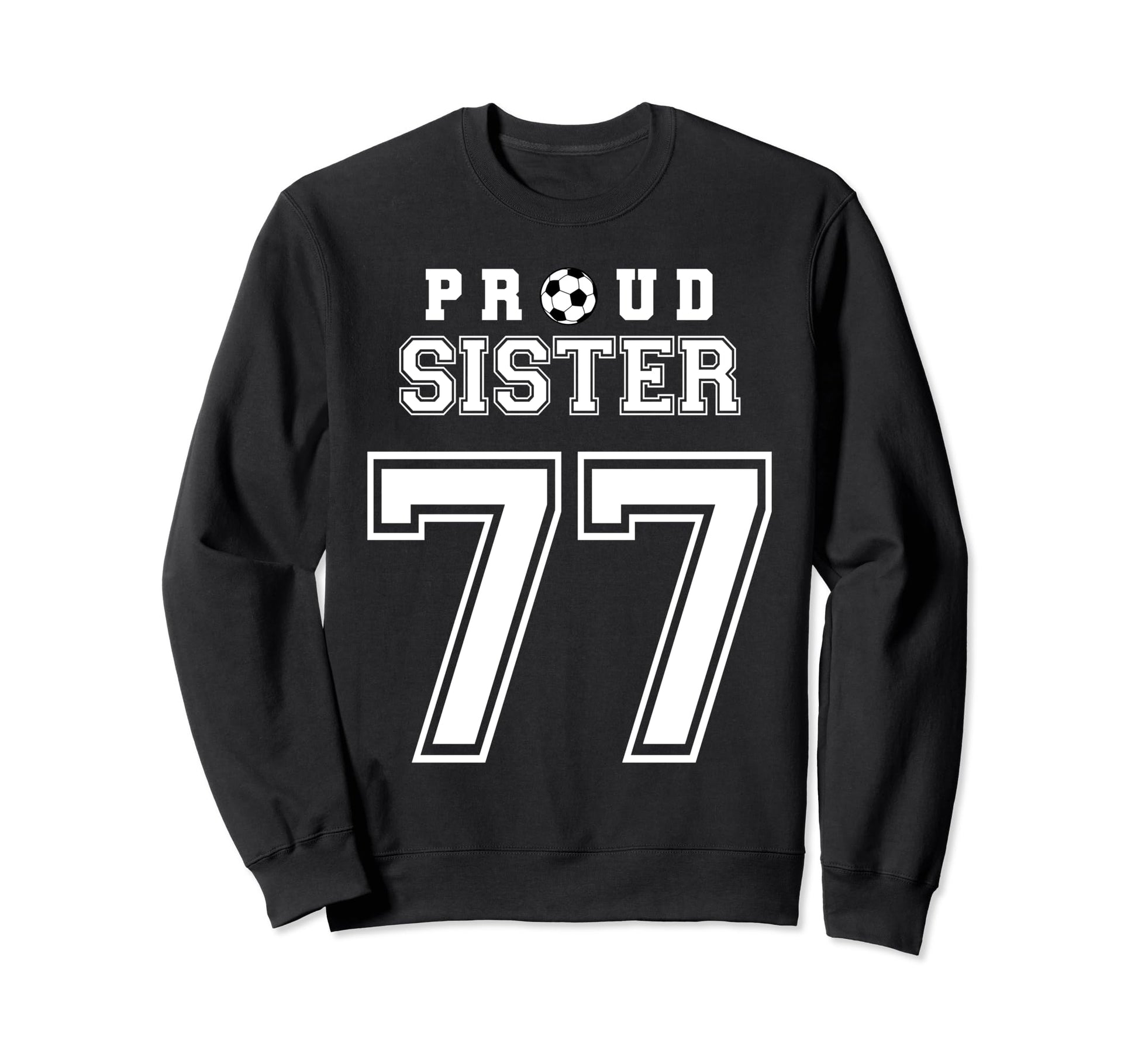Number 77 Custom Proud Soccer Sweatshirt - Custom Art Print for Adults - T-Shirt, Sweatshirt, Hoodie