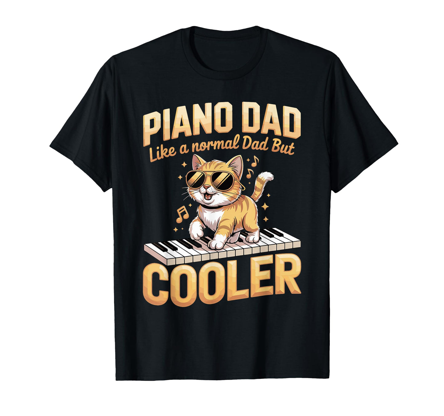 Piano Dad Like Normal Dad But Cooler T-Shirt - Aesthetic Graphic Unisex - T-Shirt, Sweatshirt, Hoodie
