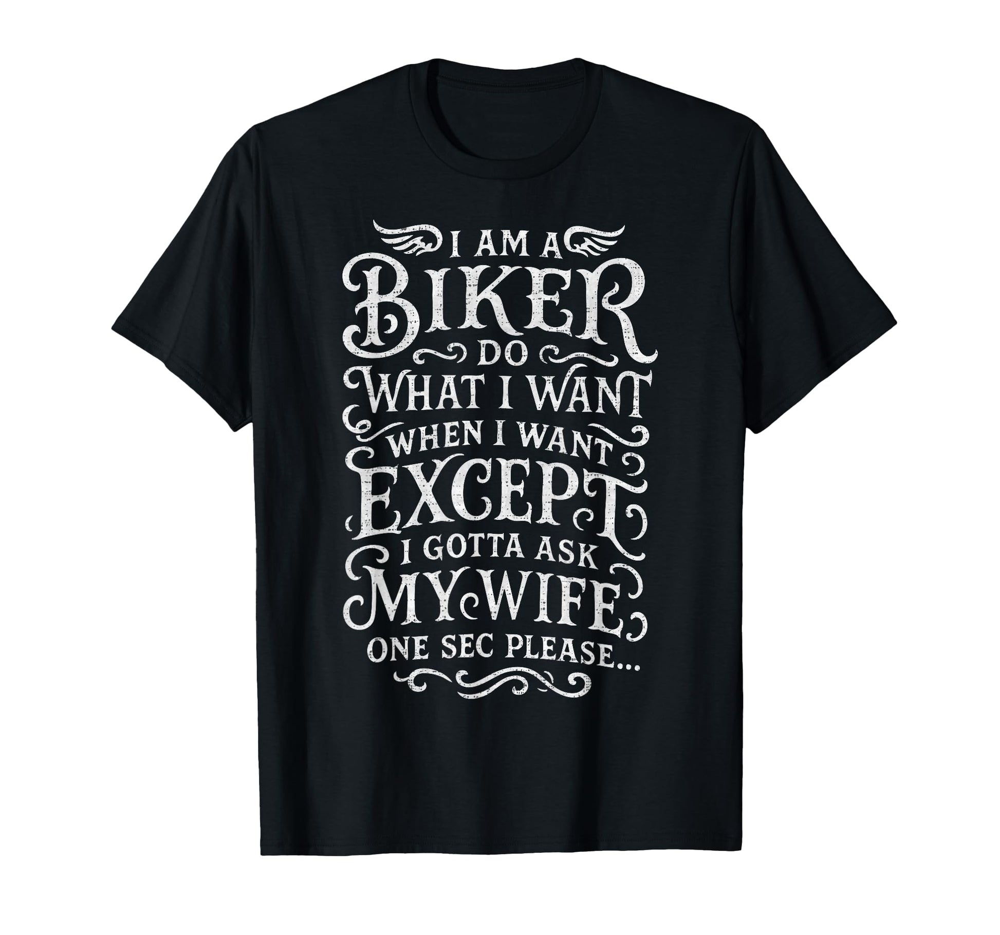 Im Biker I Do What I Want Funny T-Shirt - Casual Everyday Wear for Adults - T-Shirt, Sweatshirt, Hoodie