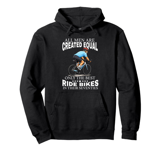 All Are Created Equal Biking Cyclist Hoodie - Novelty Apparel Men Women - T-Shirt, Sweatshirt, Hoodie