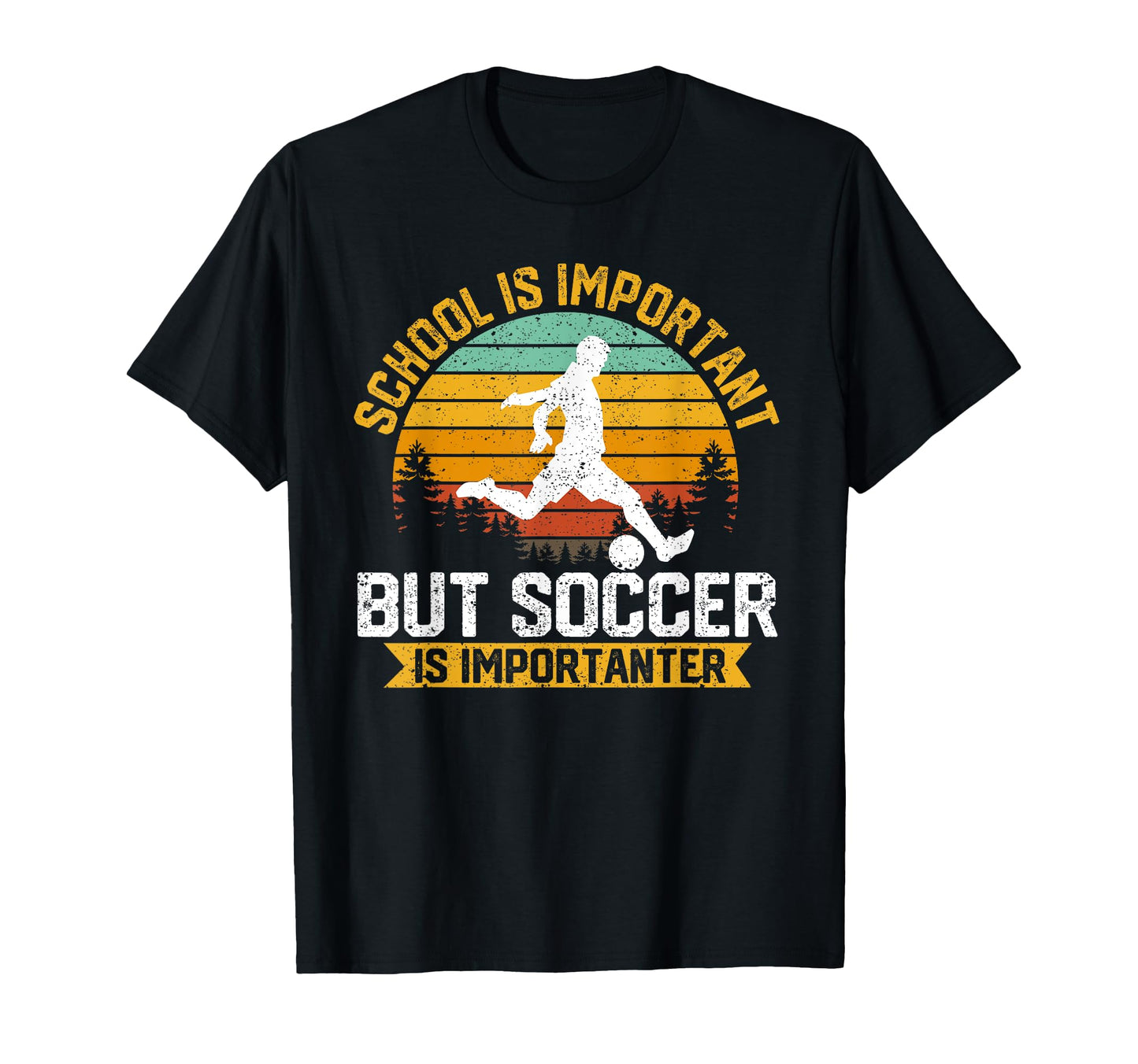School Is Important But Soccer Is T-Shirt - Trendy Graphic Unisex - T-Shirt, Sweatshirt, Hoodie