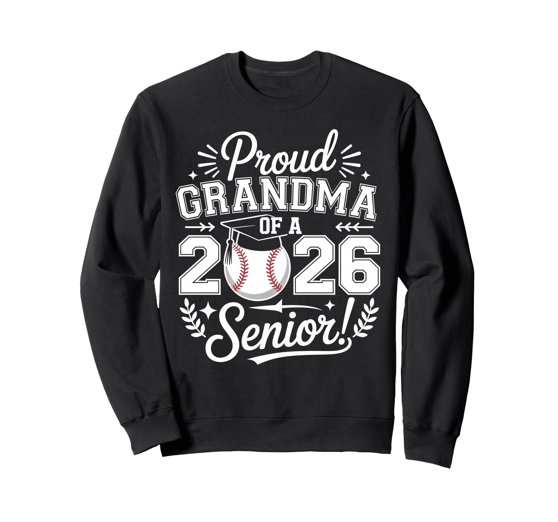 Proud Grandma 2026 Senior Baseball Sweatshirt - Trendy Graphic Unisex - T-Shirt, Sweatshirt, Hoodie