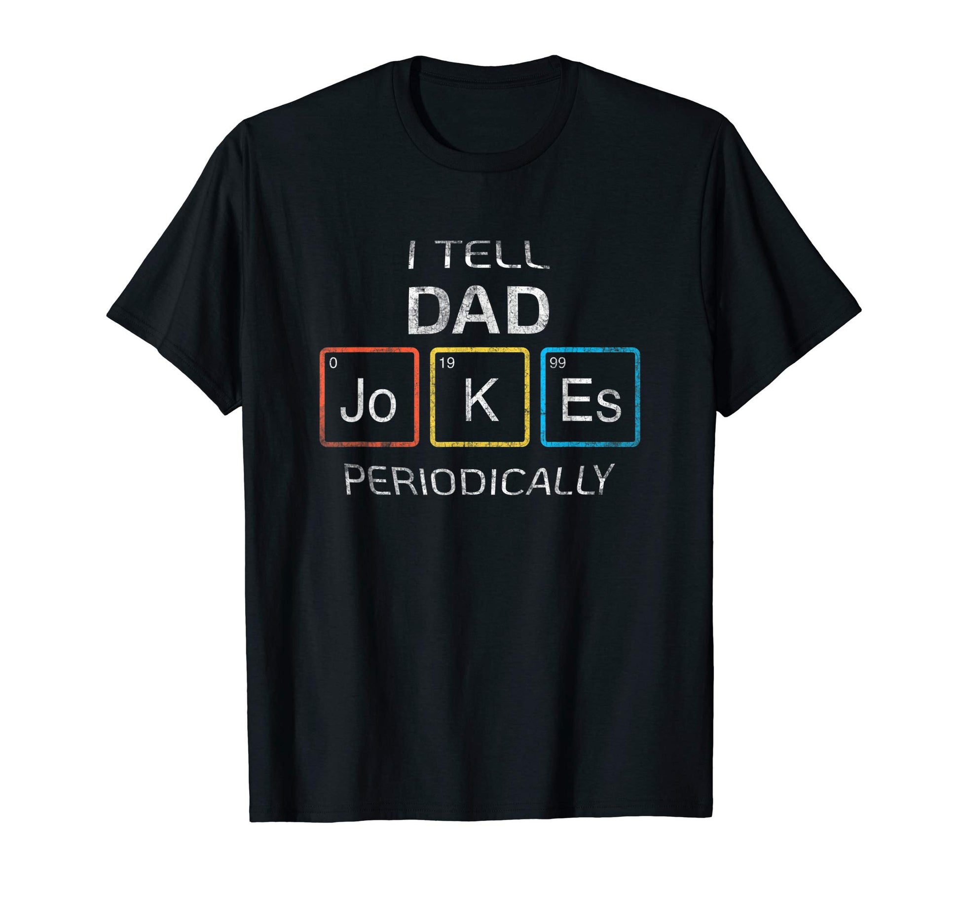 Mens I Tell Dad Jokes Periodically T-Shirt - Trendy Graphic for Adults - T-Shirt, Sweatshirt, Hoodie