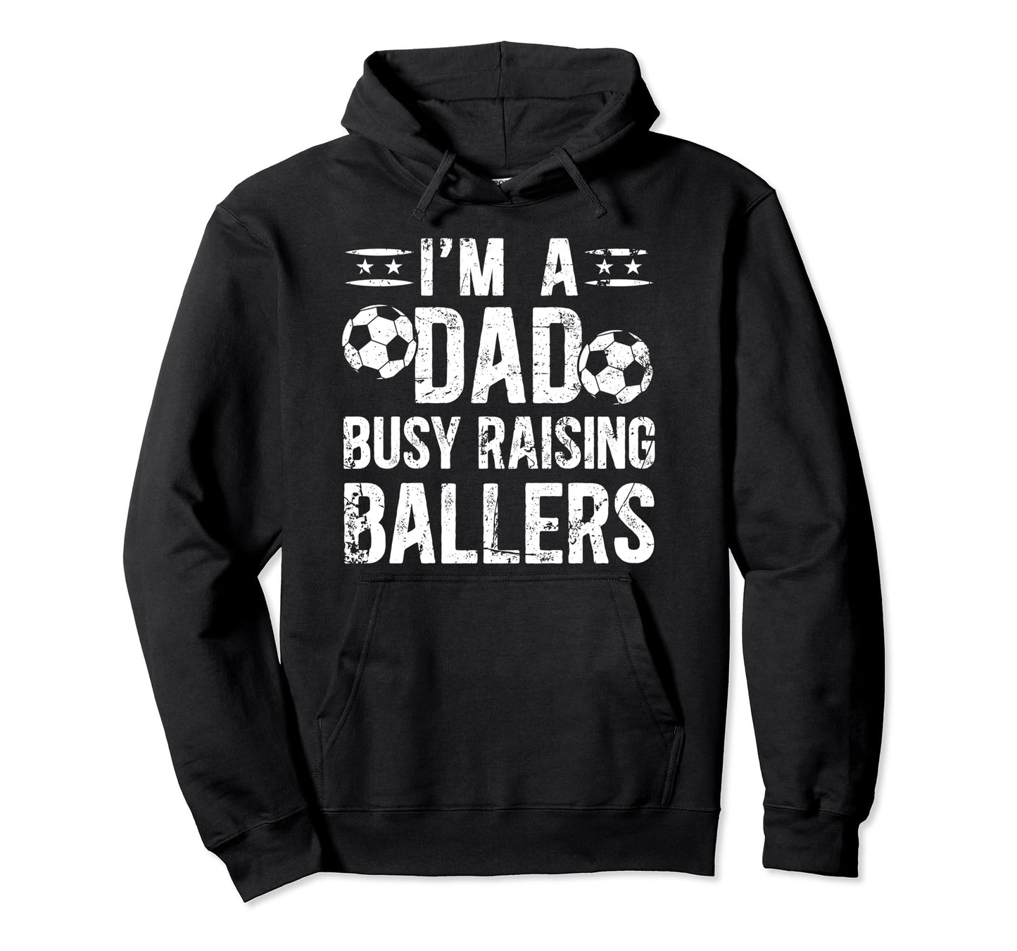 Busy Raising Ballers Soccer Dad Soccer Hoodie - Unique Graphic Men Women - T-Shirt, Sweatshirt, Hoodie