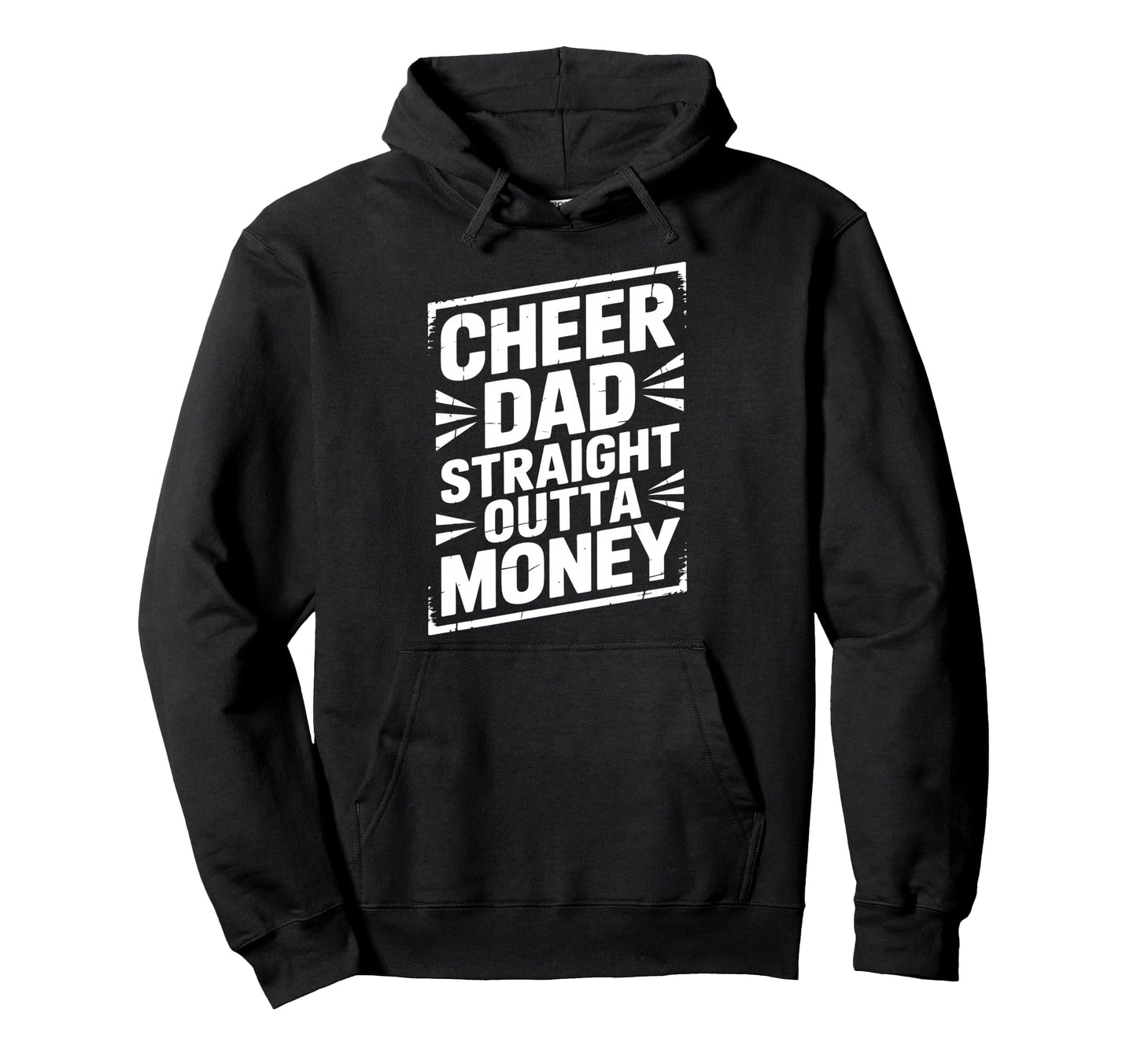 Cheer Dad Straight Outta Money Dad Hoodie - Aesthetic Graphic Men Women - T-Shirt, Sweatshirt, Hoodie