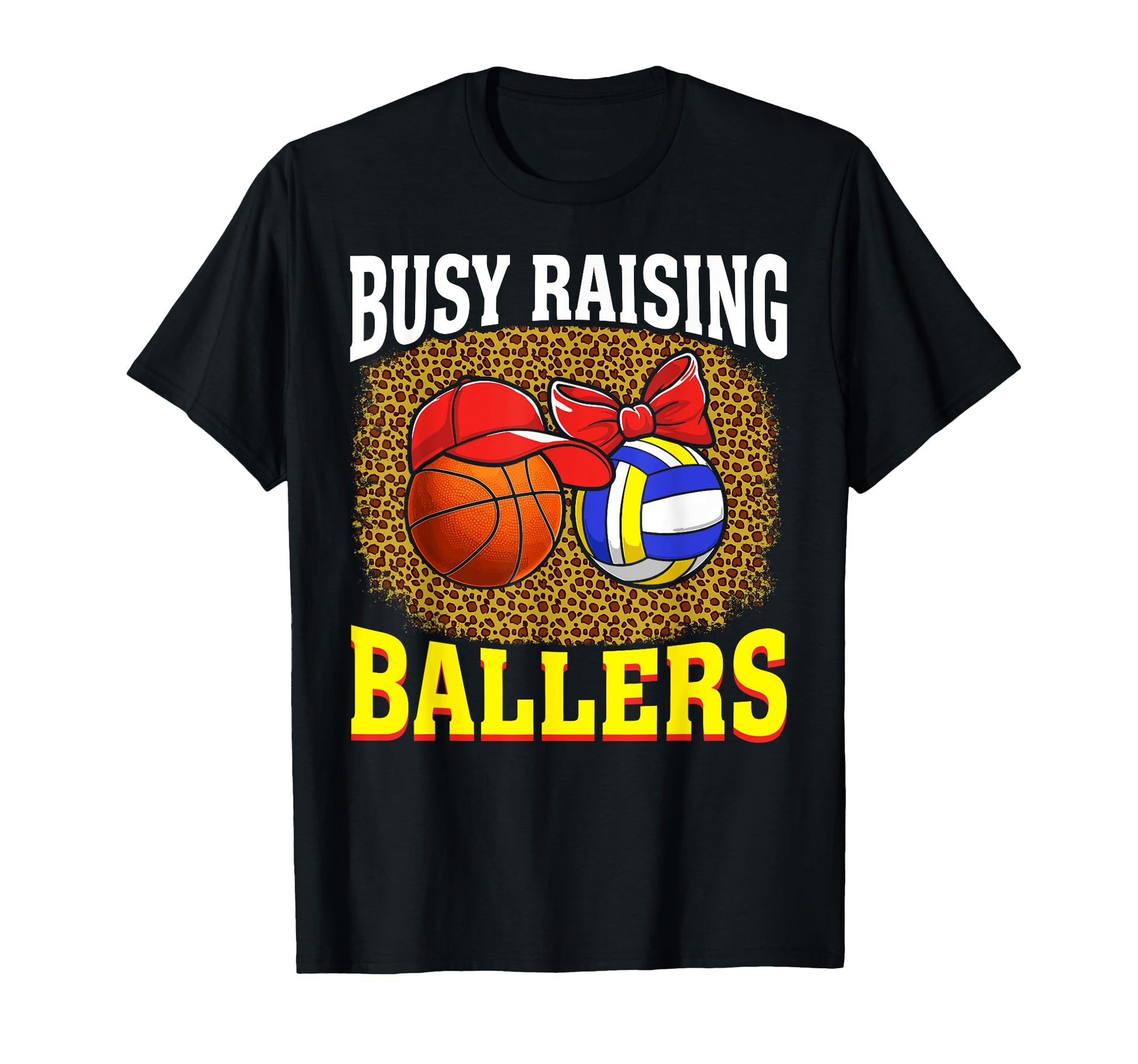 Busy Raising Ballers Basketball T-Shirt - Graphic Print Men Women - T-Shirt, Sweatshirt, Hoodie