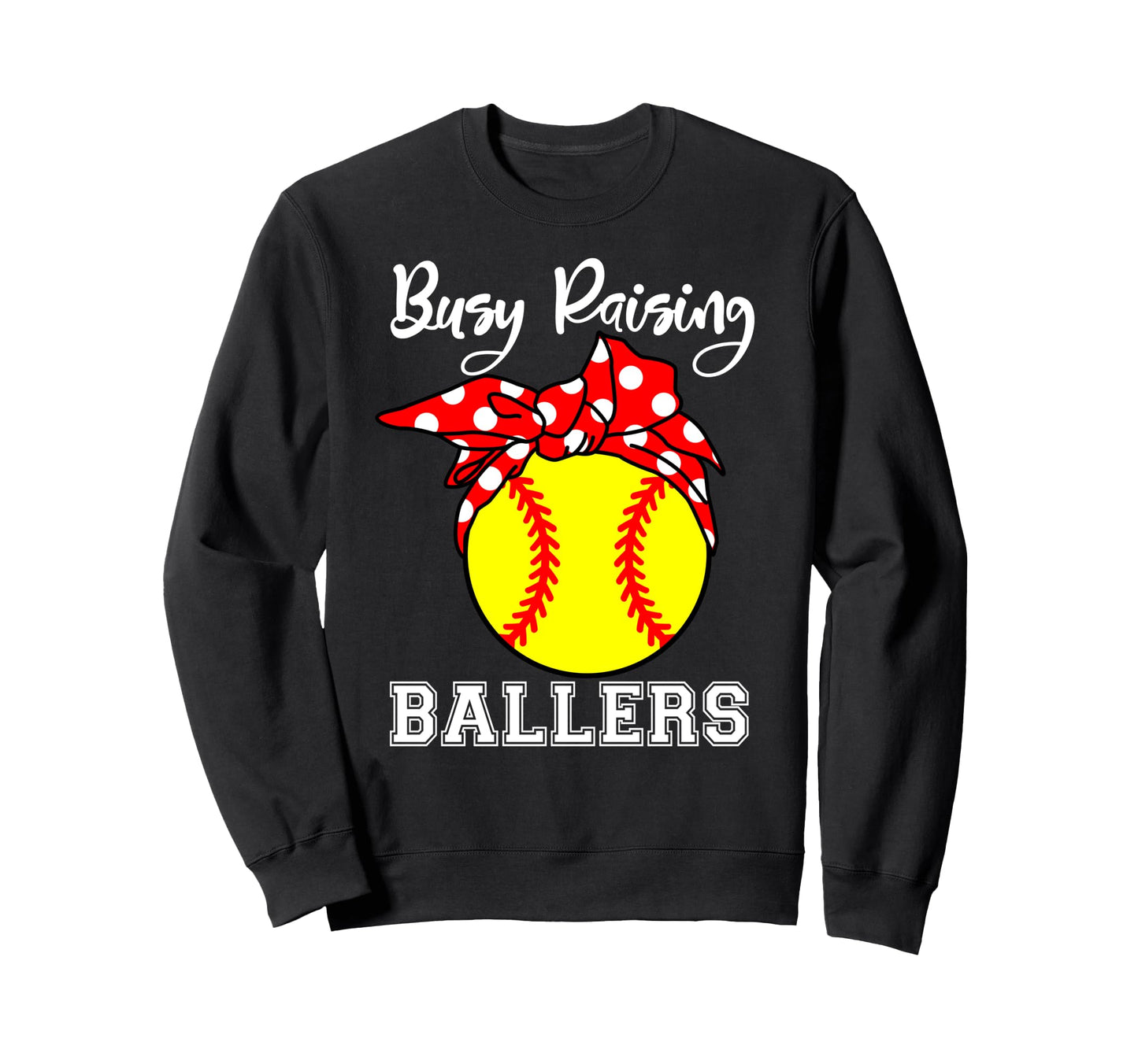 Busy Raising Ballers Mom Funny Sweatshirt - Minimalist Print for Adults - T-Shirt, Sweatshirt, Hoodie