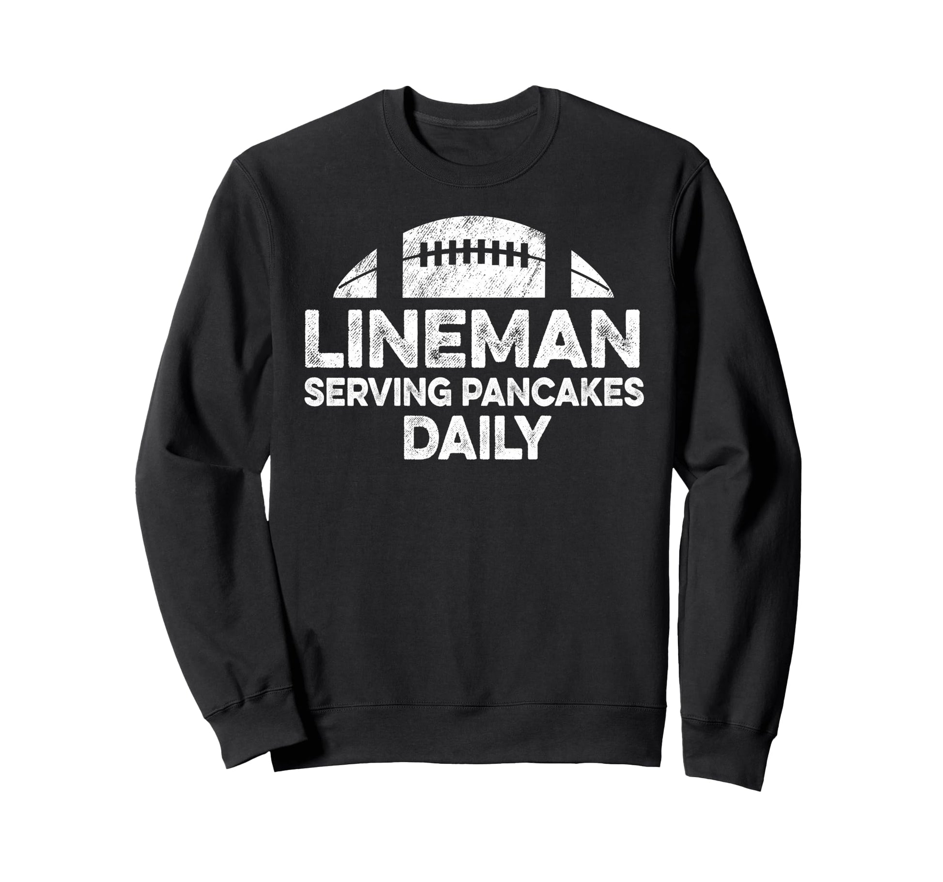 Lineman Serving Pancakes Daily Football Sweatshirt - Unique Graphic Unisex - T-Shirt, Sweatshirt, Hoodie