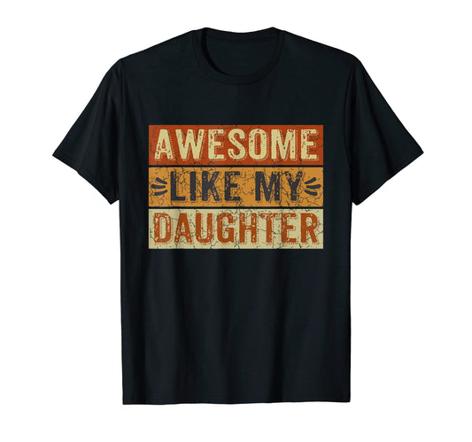 Awesome Like My Daughter Funny T-Shirt - Minimalist Print Men Women - T-Shirt, Sweatshirt, Hoodie