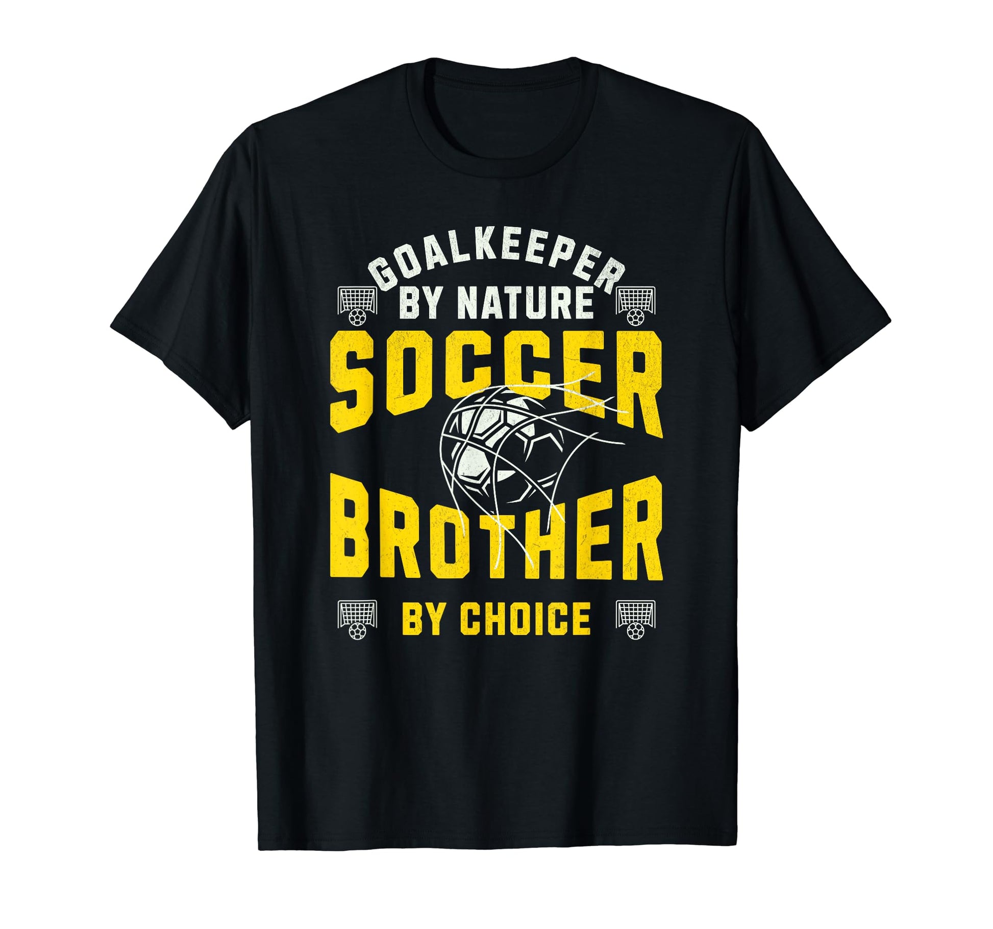 Goalkeeper Nature Soccer Player Brother T-Shirt - Graphic Print Unisex - T-Shirt, Sweatshirt, Hoodie