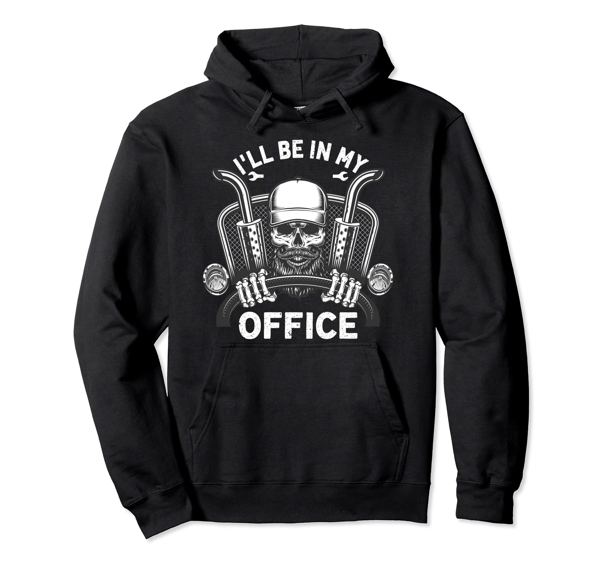 Ill Be My Office Truck Driver Trucker Hoodie - Unique Graphic for Adults - T-Shirt, Sweatshirt, Hoodie