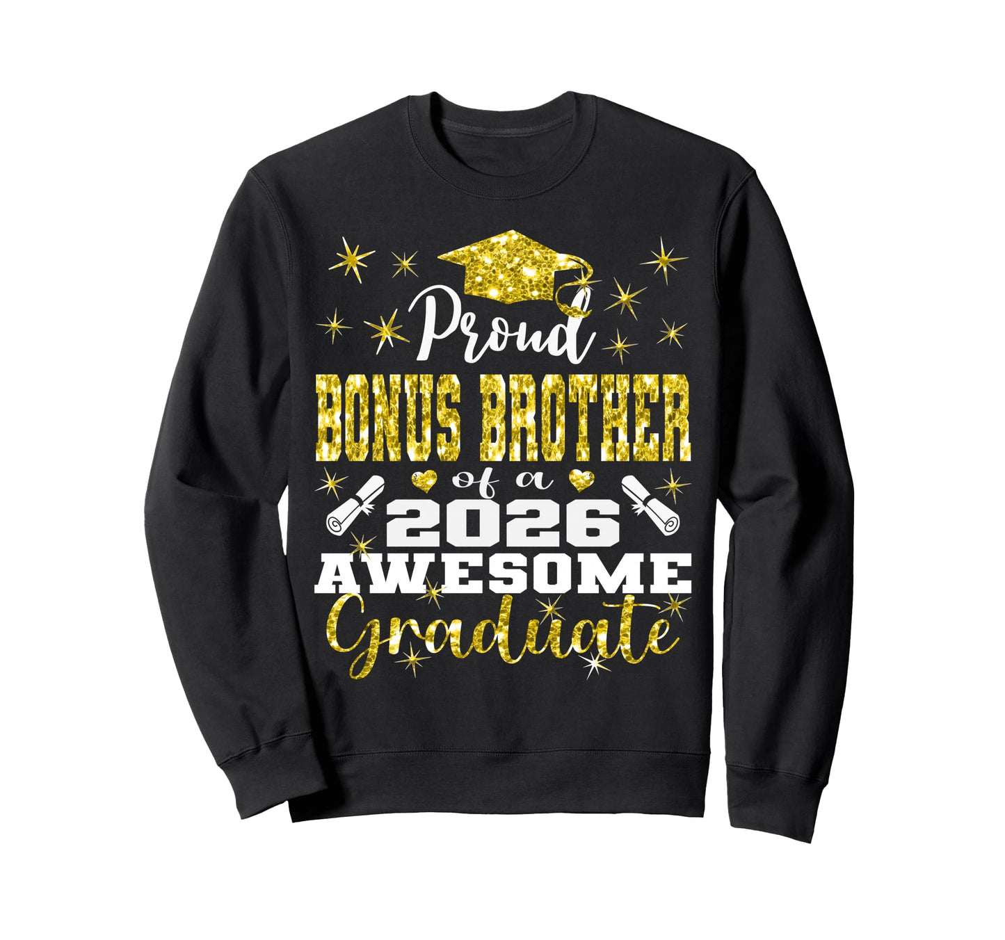 Super Proud Bonus Brother 2026 Sweatshirt - Novelty Apparel Unisex - T-Shirt, Sweatshirt, Hoodie