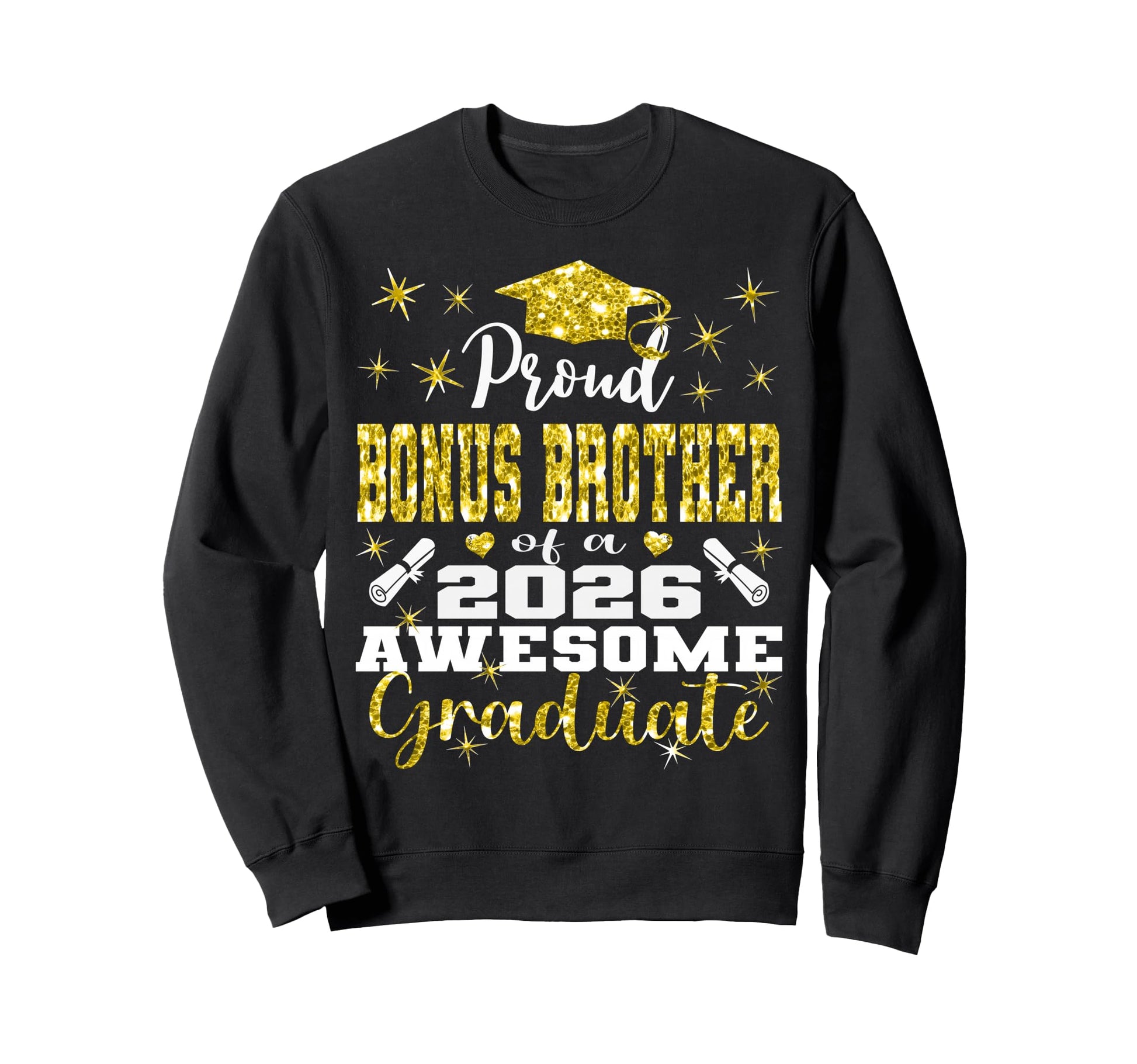 Super Proud Bonus Brother 2026 Sweatshirt - Novelty Apparel Unisex - T-Shirt, Sweatshirt, Hoodie