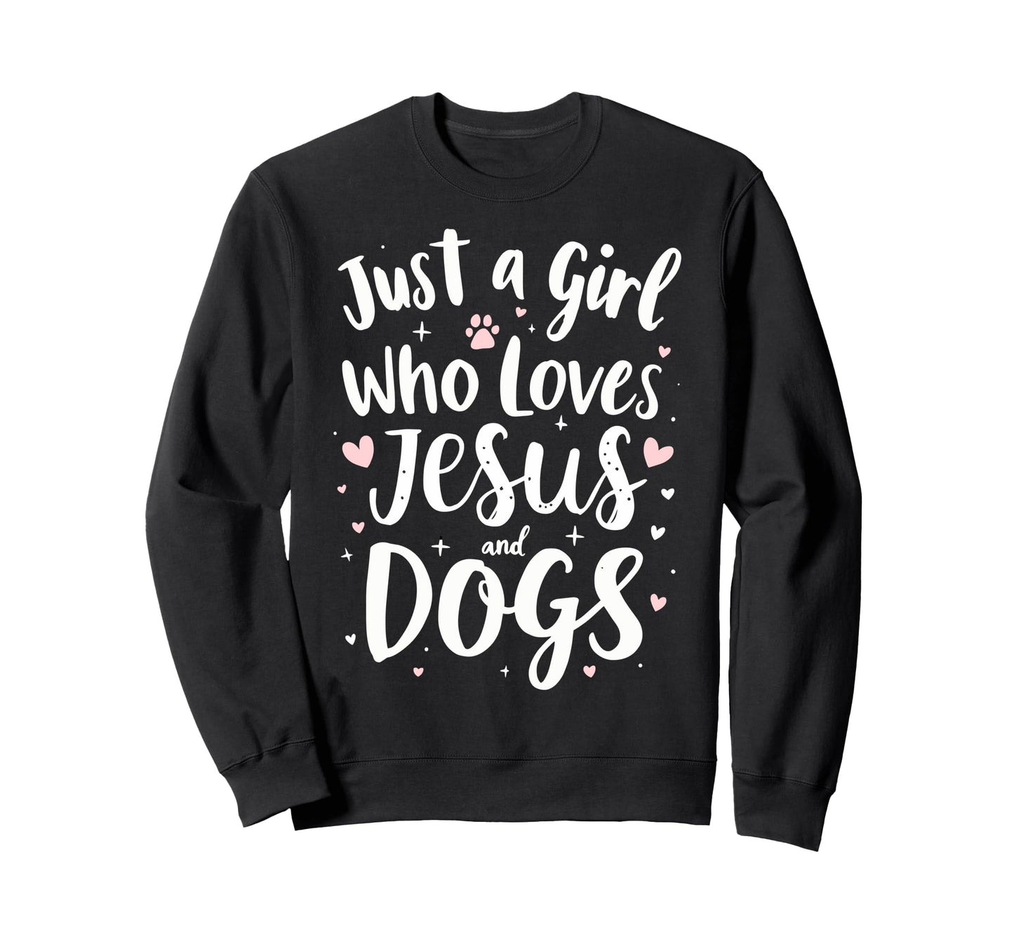 Just Who Loves Jesus Dogs Dog Sweatshirt - Casual Everyday Wear Men Women - T-Shirt, Sweatshirt, Hoodie