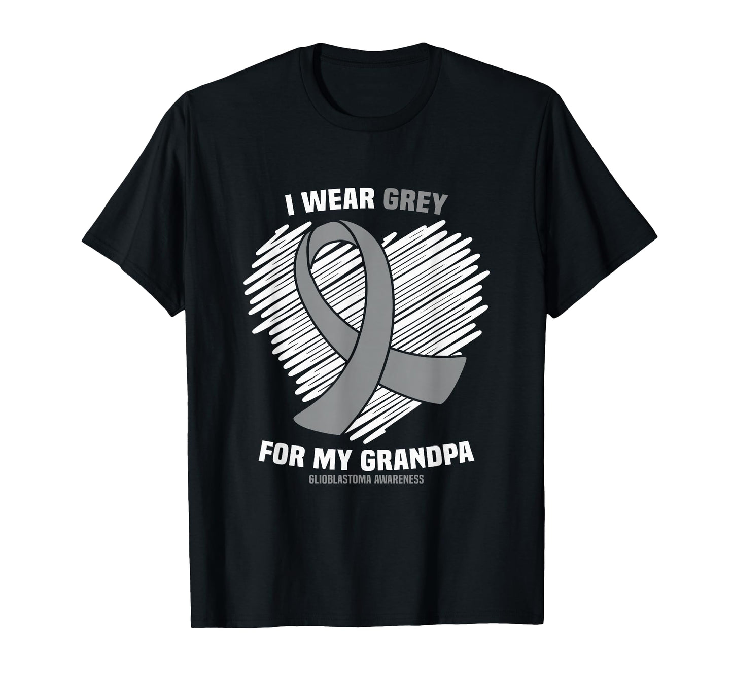 I Wear Grey My Grandpa Gbm Glioblastoma T-Shirt - Trendy Graphic Unisex - T-Shirt, Sweatshirt, Hoodie