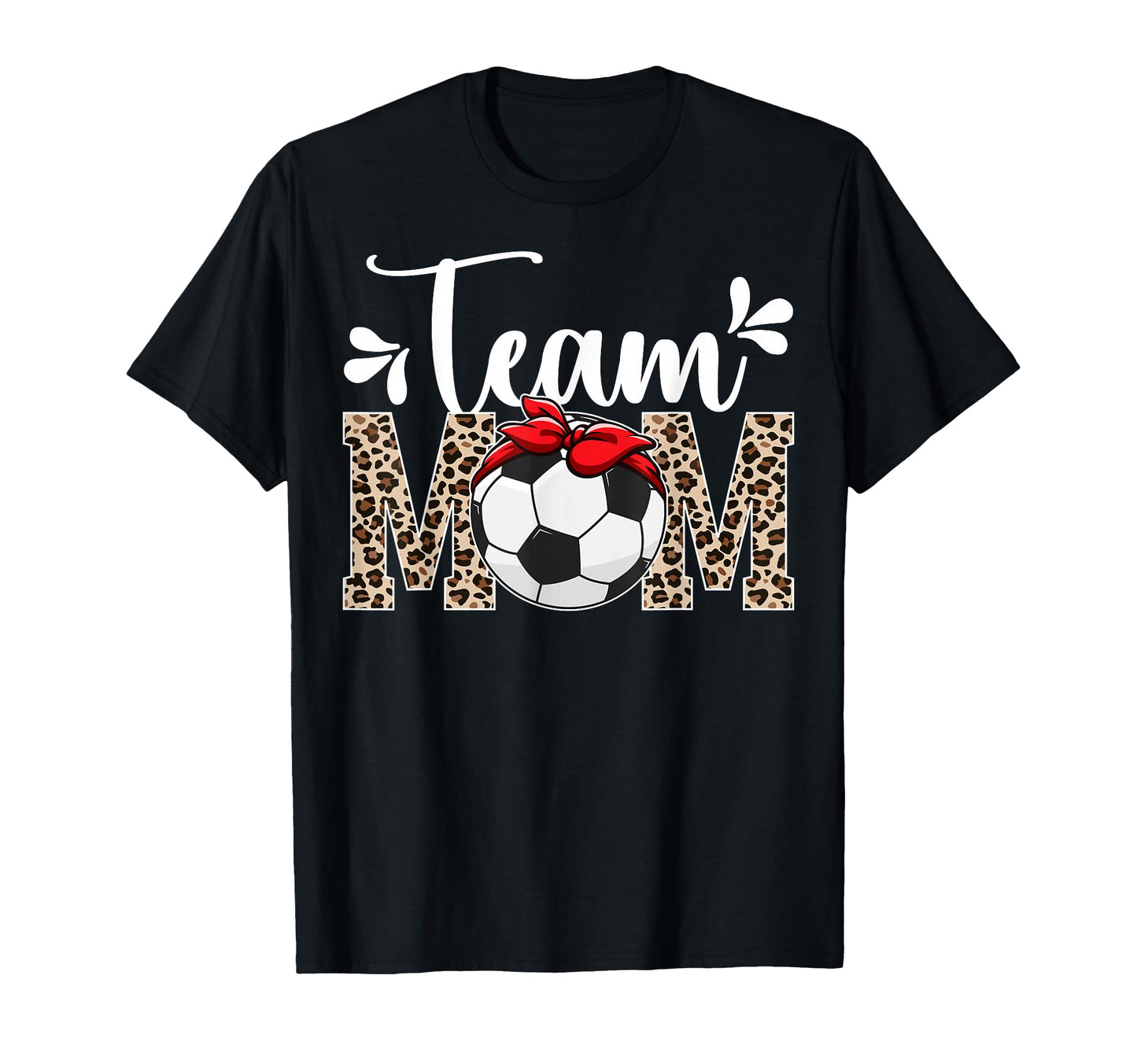 Team Mom Leopard Soccer Team Mom T-Shirt - Novelty Apparel for Adults - T-Shirt, Sweatshirt, Hoodie
