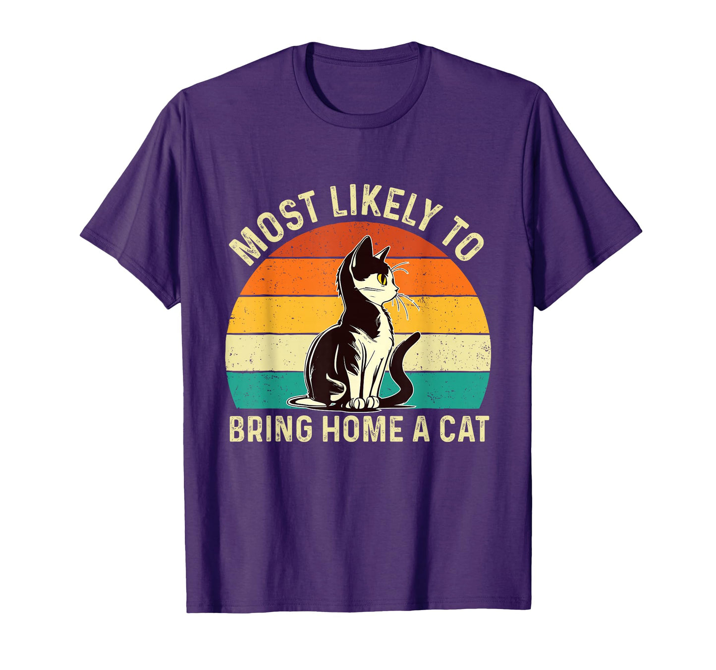Most Likely To Bring Home Cat Animal T-Shirt - Graphic Print for Adults - T-Shirt, Sweatshirt, Hoodie