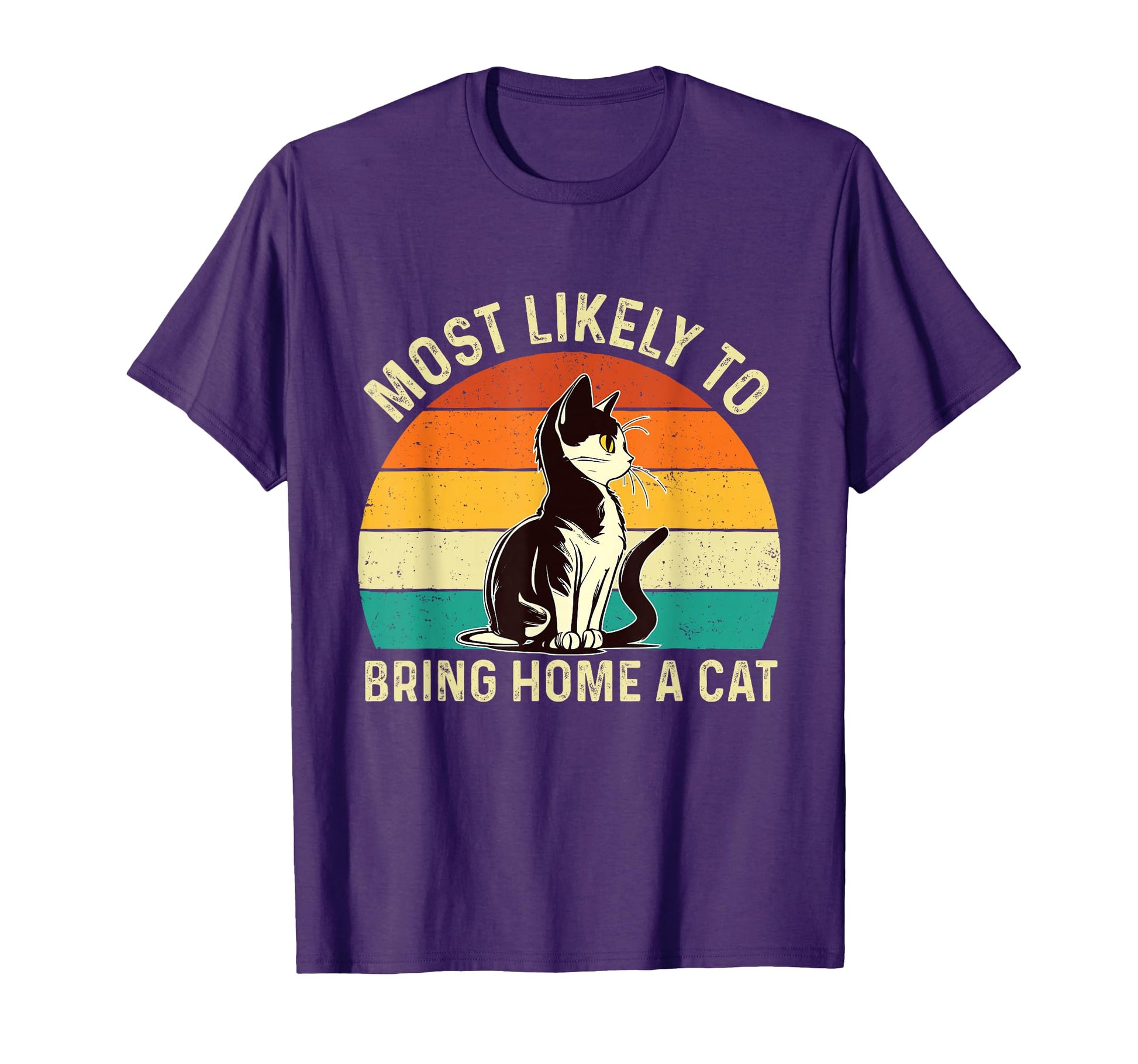 Most Likely To Bring Home Cat Animal T-Shirt - Graphic Print for Adults - T-Shirt, Sweatshirt, Hoodie