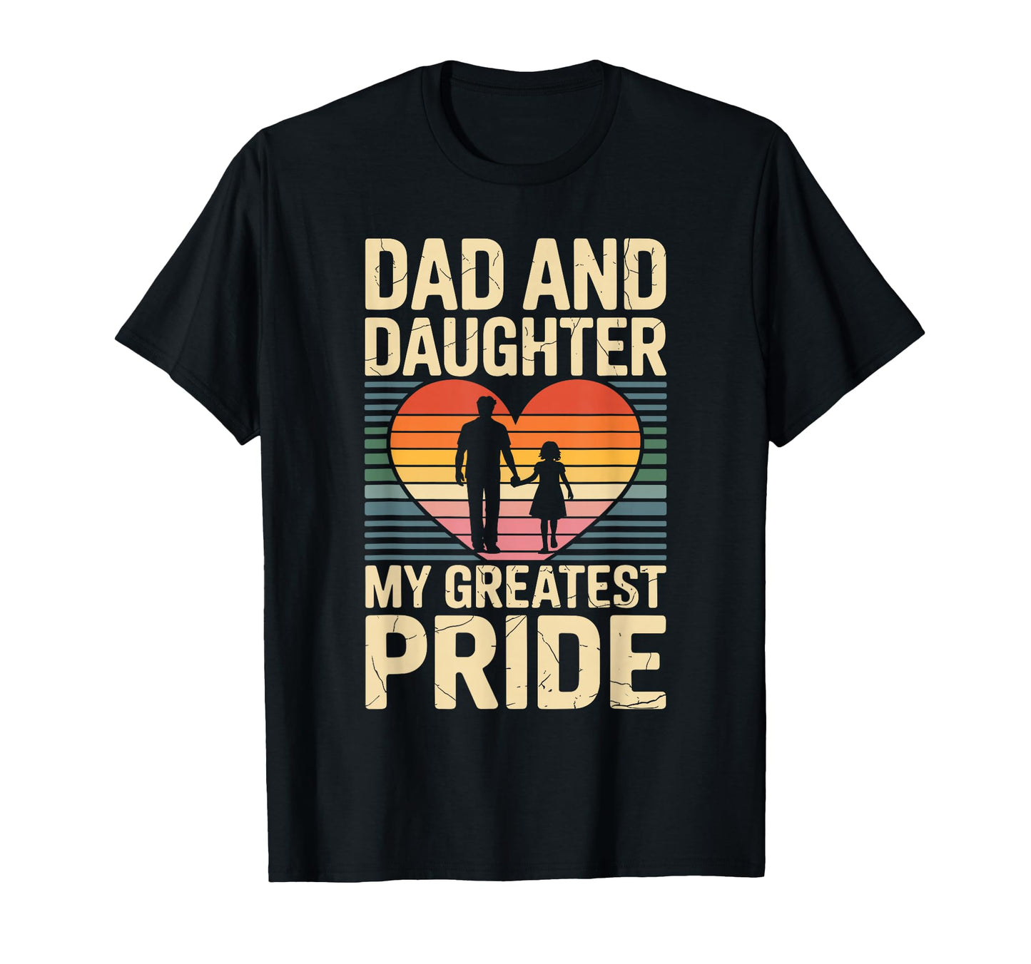 Dad And Daughter My Greatest Pride Proud T-Shirt - Minimalist Print Unisex - T-Shirt, Sweatshirt, Hoodie