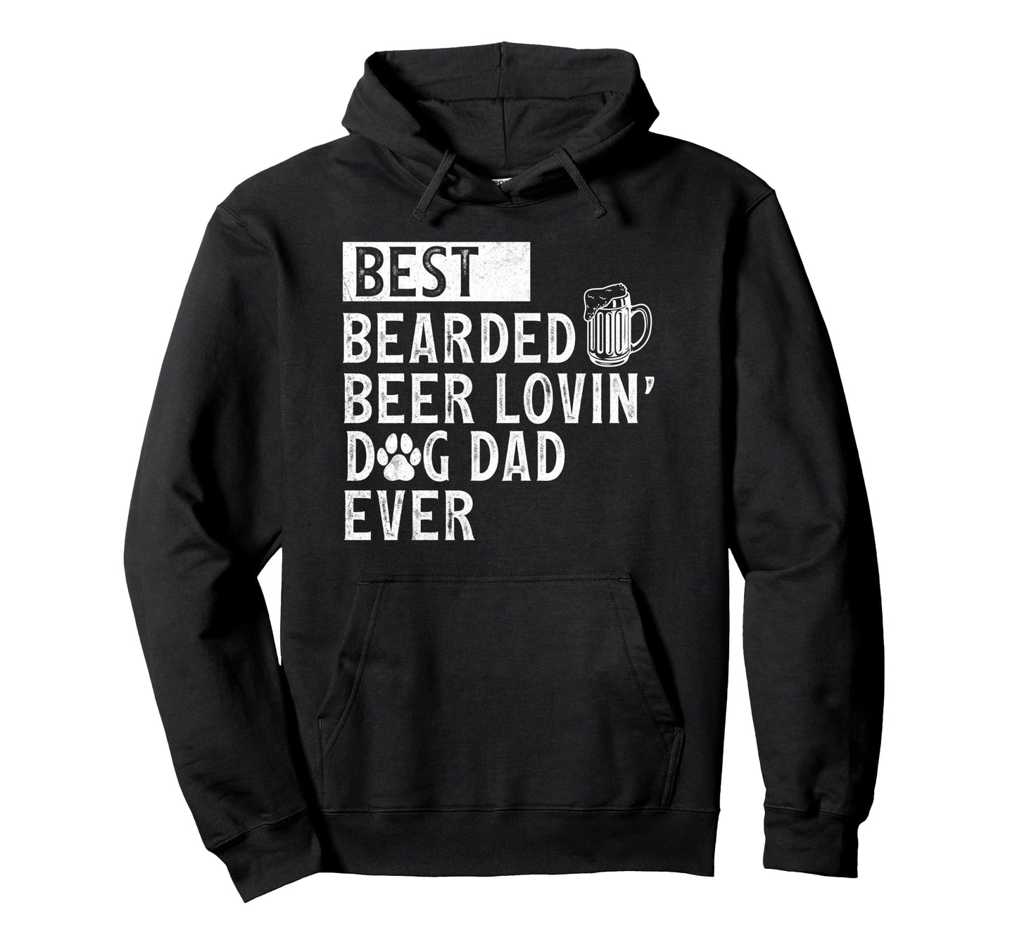 Funny Best Bearded Beer Lovin Dog Dad Hoodie - Trendy Graphic Unisex - T-Shirt, Sweatshirt, Hoodie