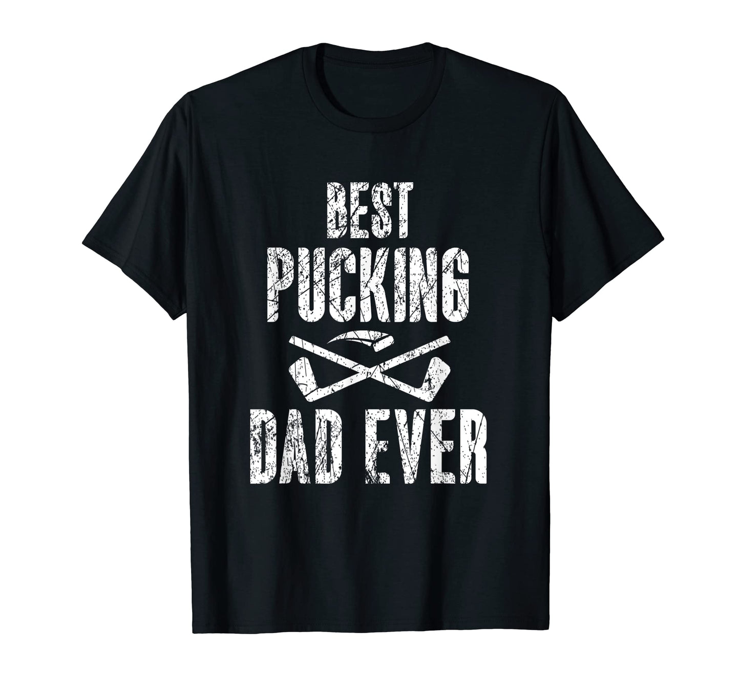 Mens Hockey Dad Best Pucking Dad Ever T-Shirt - Aesthetic Graphic Unisex - T-Shirt, Sweatshirt, Hoodie