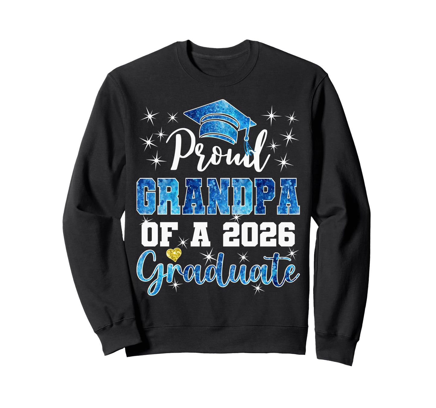 Super Proud Grandpa 2026 Graduate Sweatshirt - Graphic Print for Adults - T-Shirt, Sweatshirt, Hoodie