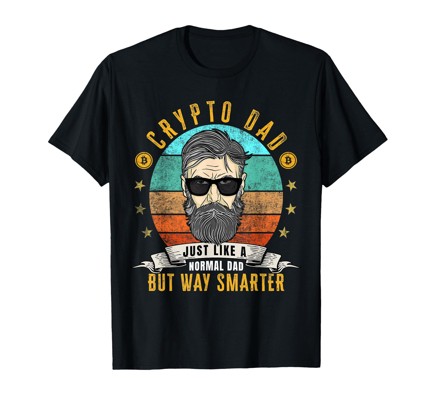 Crypto Dad Just Like Normal Dad Bitcoin T-Shirt - Streetwear Style Unisex - T-Shirt, Sweatshirt, Hoodie