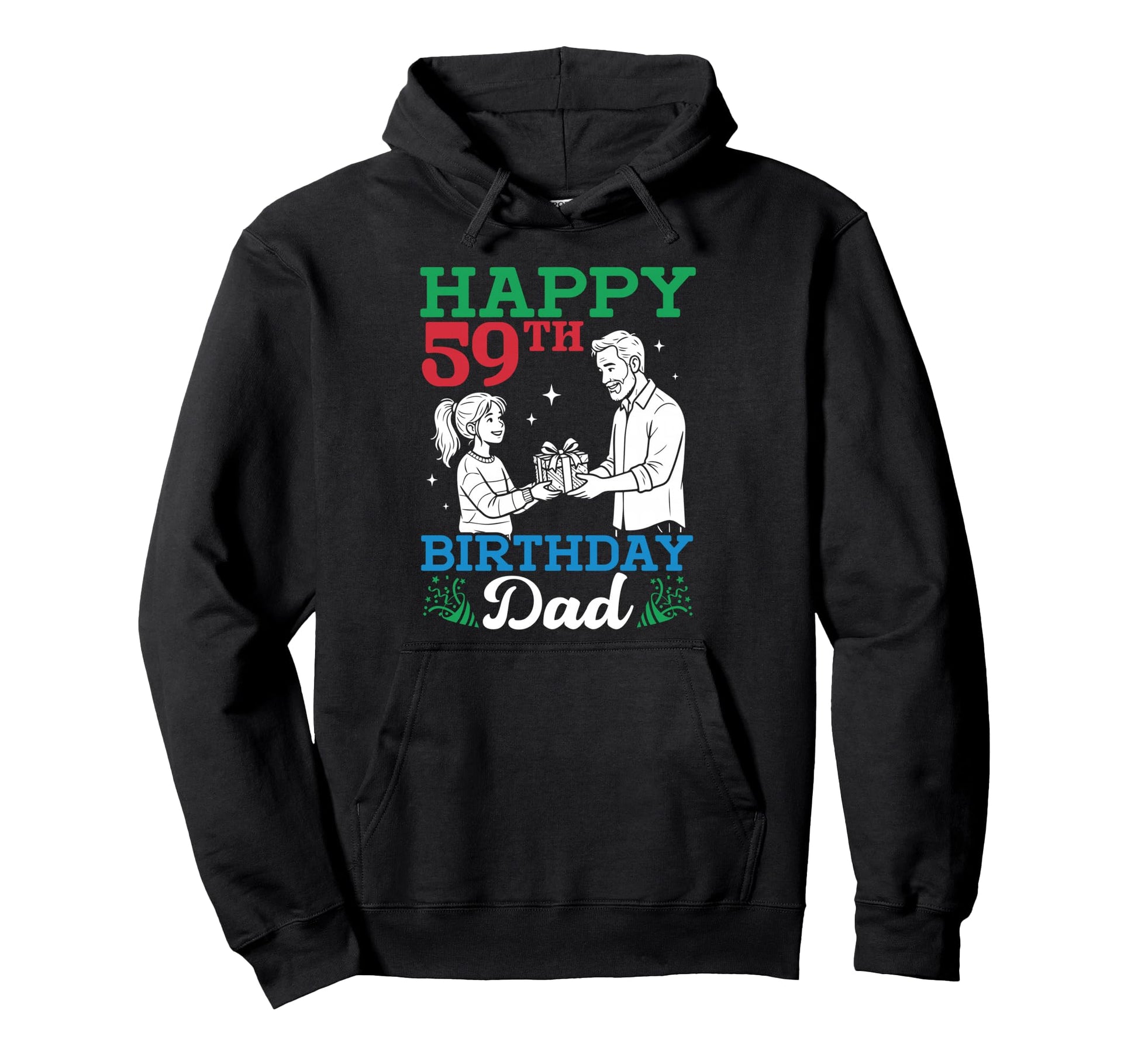 Happy 59Th Birthday Dad 59 Years Old Hoodie - Fun Novelty Design Men Women - T-Shirt, Sweatshirt, Hoodie
