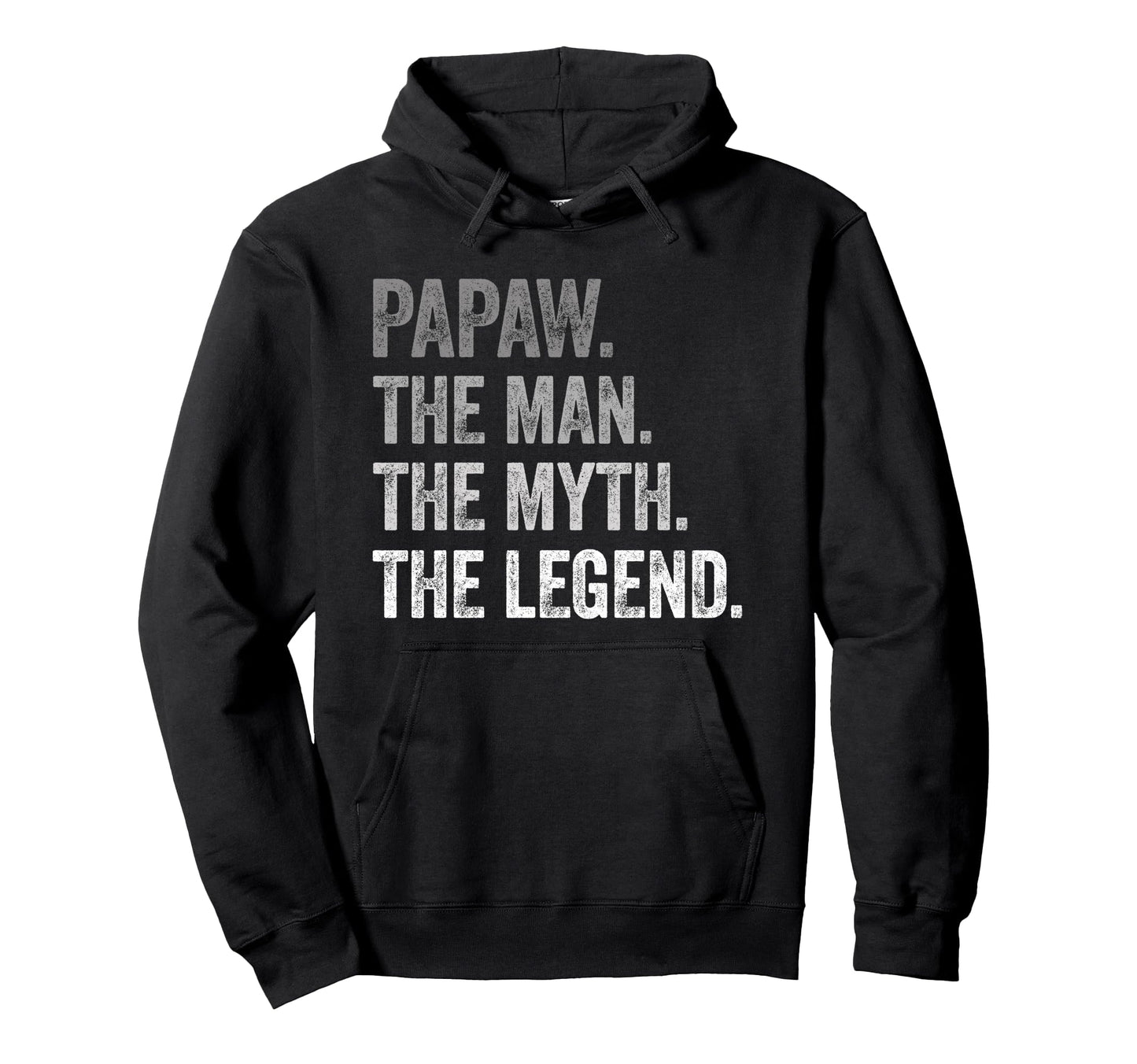 Papaw Myth Legend Funny Papa Fathers Day Hoodie - Graphic Print Men Women - T-Shirt, Sweatshirt, Hoodie