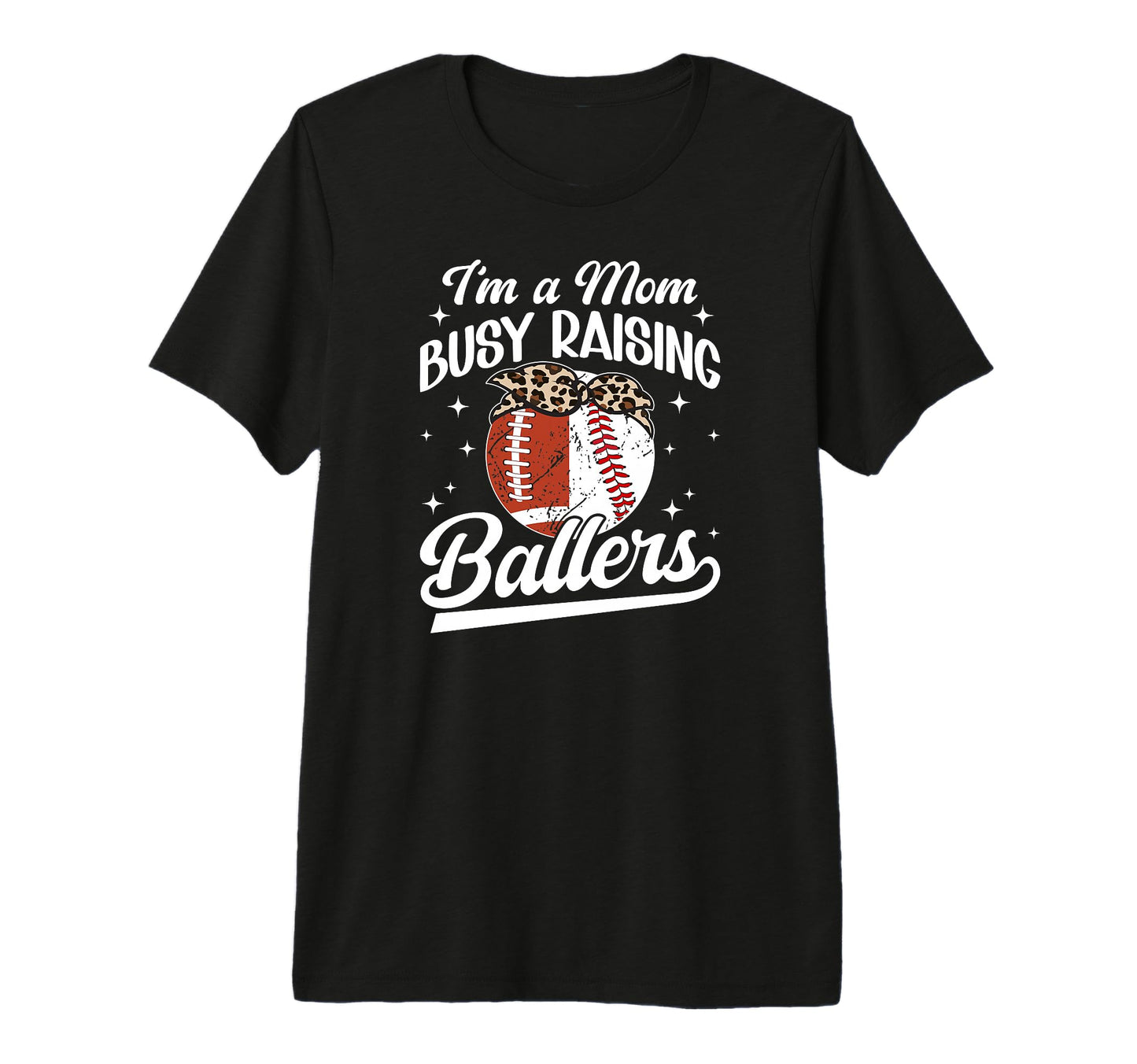 Im Mom Busy Raising Ballers T-Shirt - Fun Novelty Design for Adults - T-Shirt, Sweatshirt, Hoodie