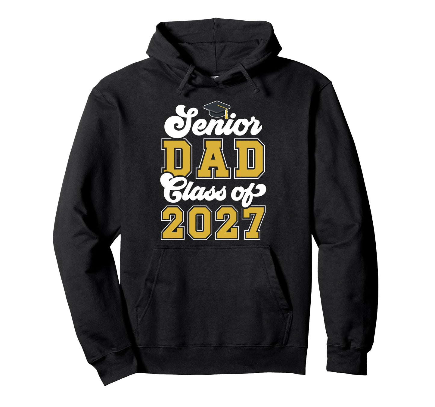 Proud Senior Dad Class 2027 Dad 2027 Hoodie - Streetwear Style Unisex - T-Shirt, Sweatshirt, Hoodie