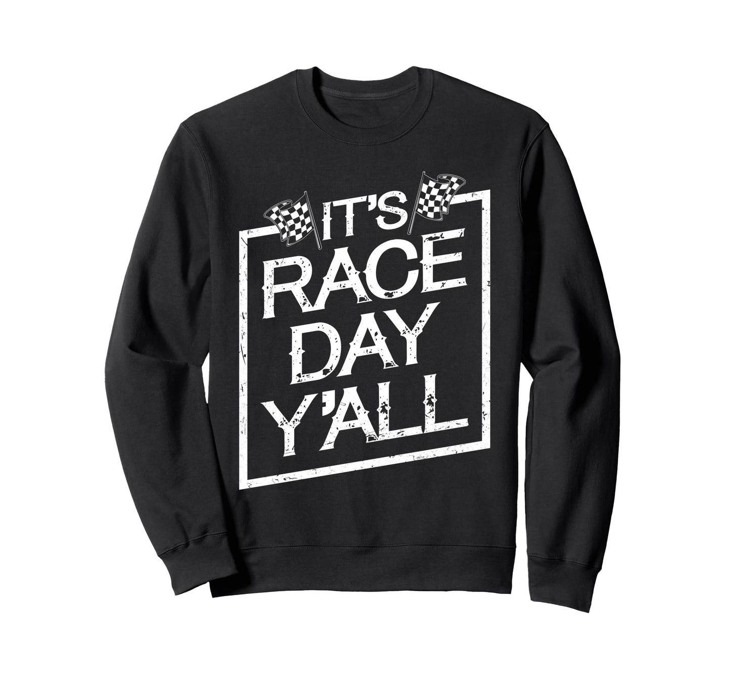 Its Race Day Yall Dirt Track Racing Sweatshirt - Unique Graphic Men Women - T-Shirt, Sweatshirt, Hoodie