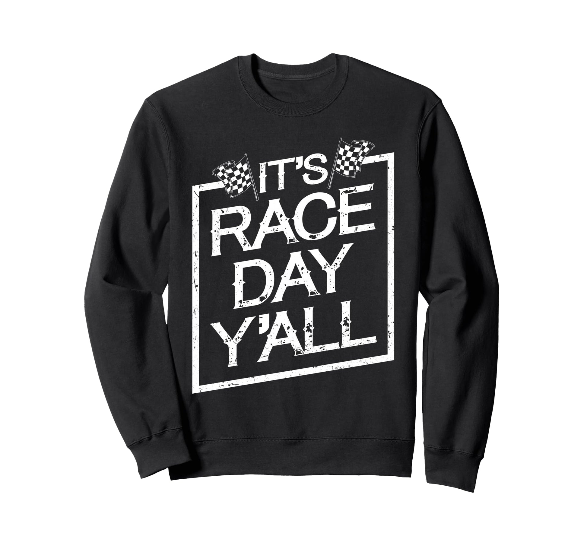 Its Race Day Yall Dirt Track Racing Sweatshirt - Unique Graphic Men Women - T-Shirt, Sweatshirt, Hoodie