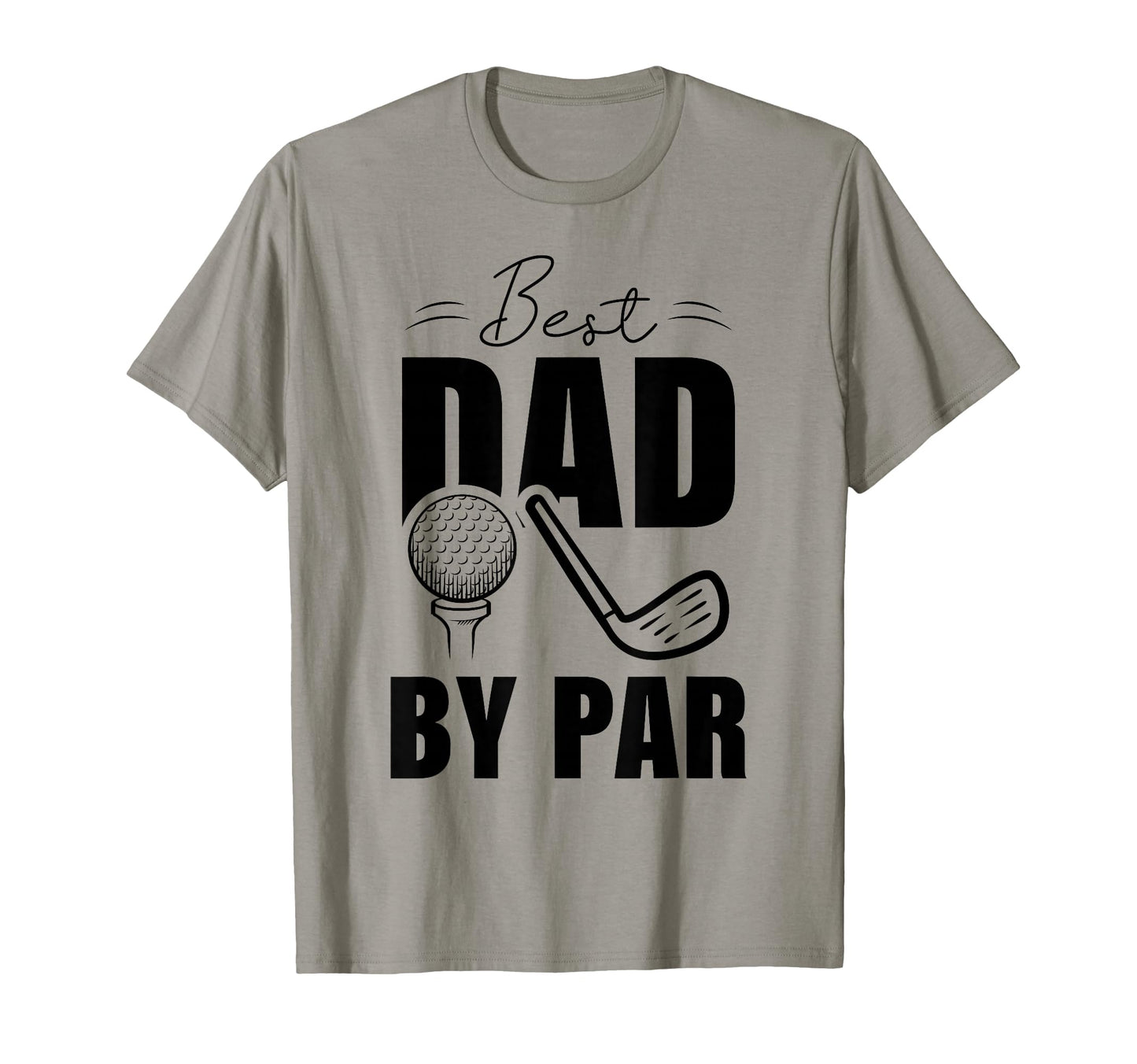 Funny Golf Dad Fathers Day Best Dad T-Shirt - Minimalist Print Men Women - T-Shirt, Sweatshirt, Hoodie