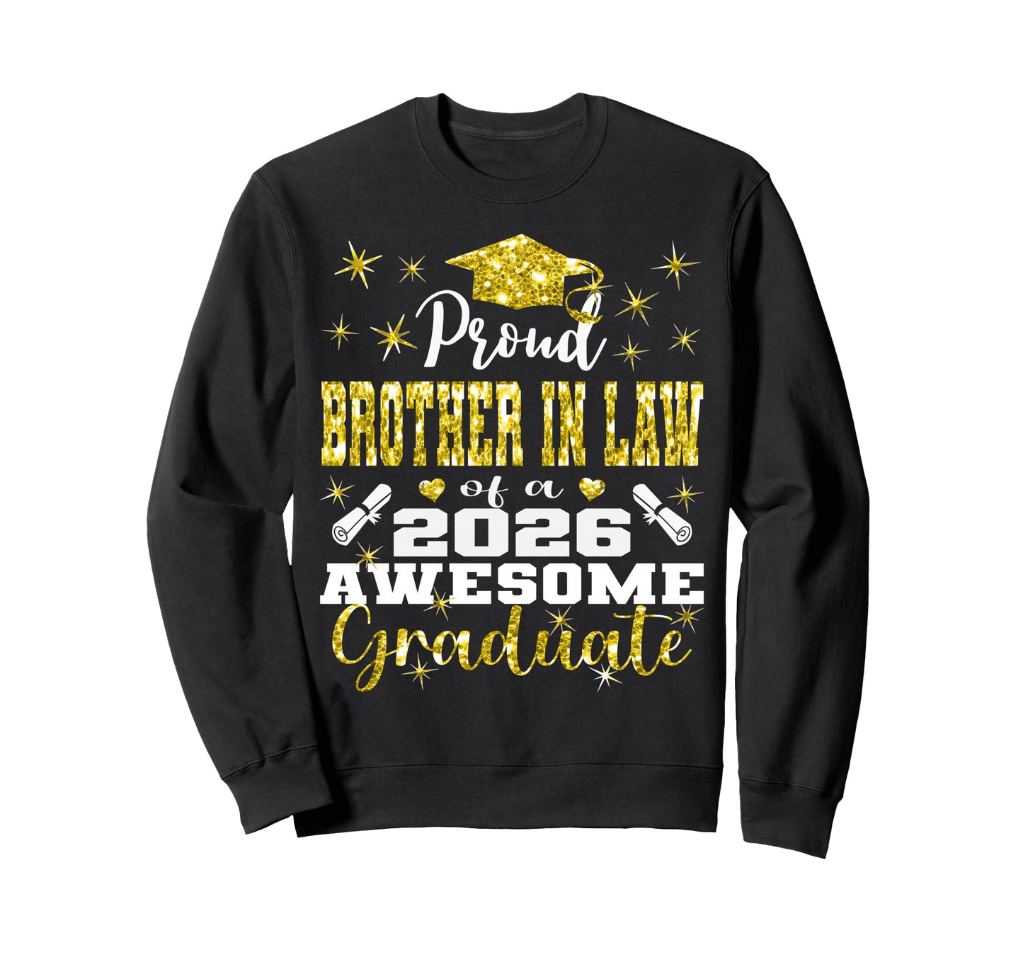 Super Proud Brother Law 2026 Sweatshirt - Trendy Graphic for Adults - T-Shirt, Sweatshirt, Hoodie