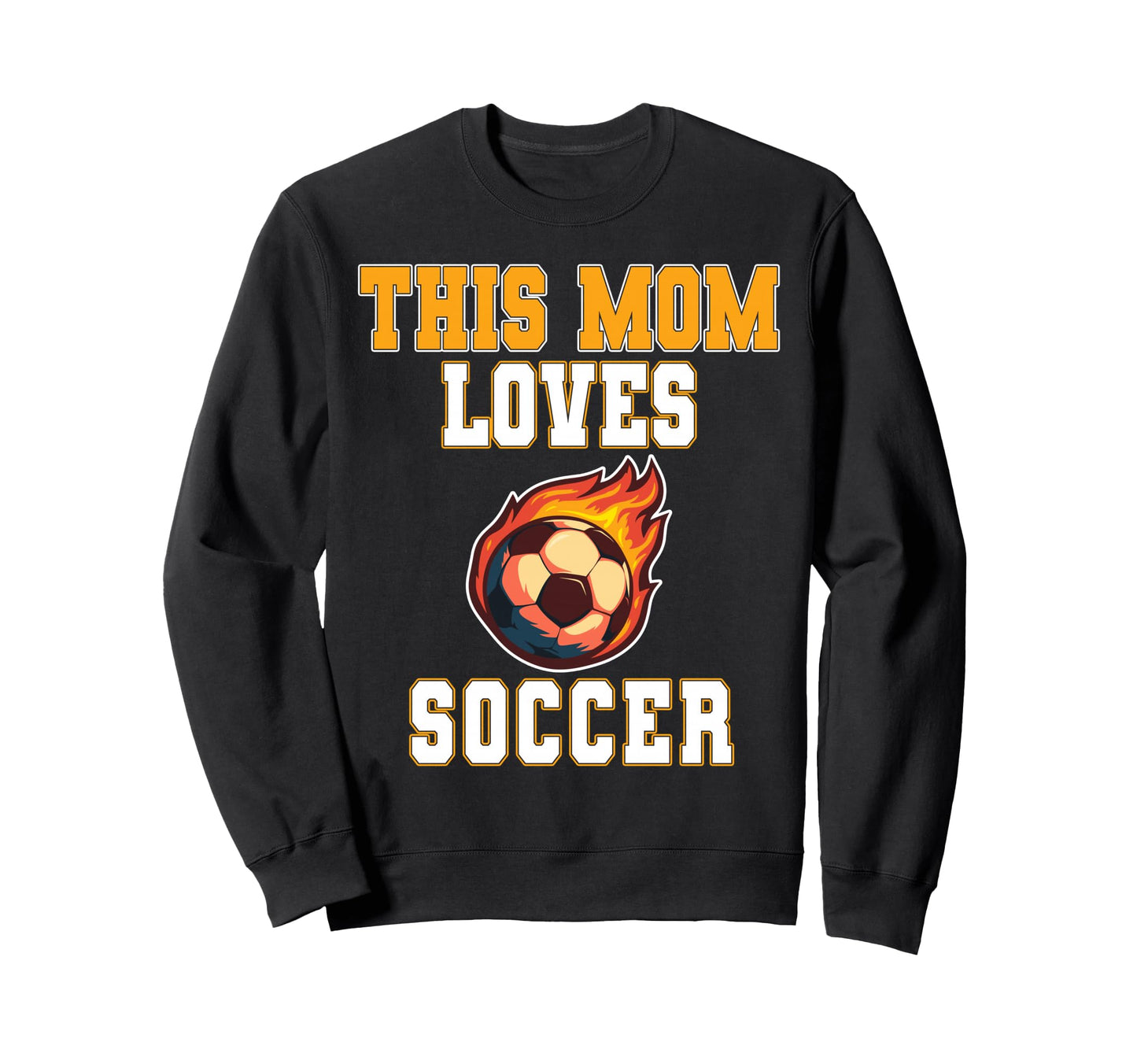 This Mom Loves Soccer Game Day Sweatshirt - Novelty Apparel Men Women - T-Shirt, Sweatshirt, Hoodie