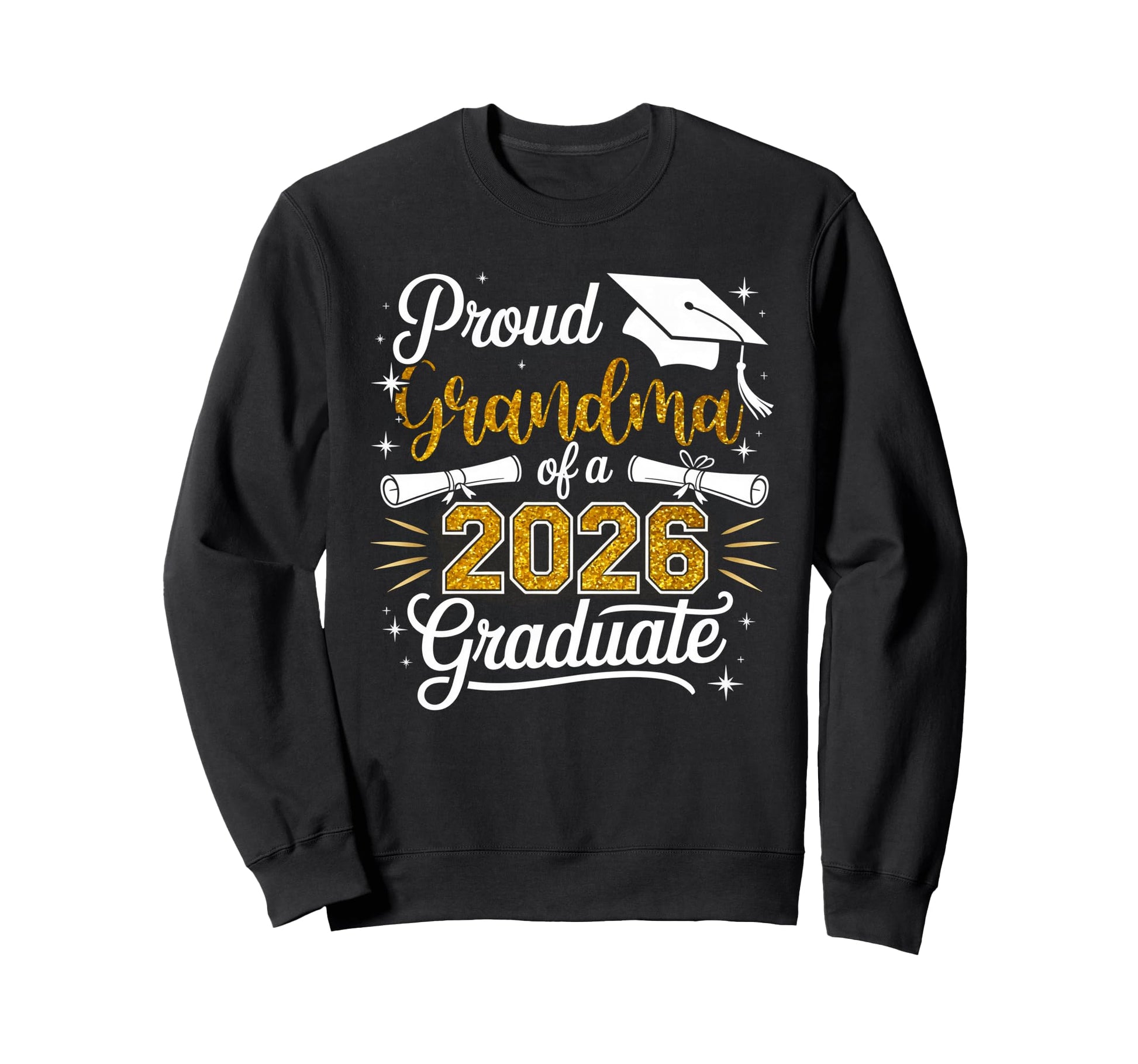 Proud Grandma Class 2026 Sweatshirt - Fun Novelty Design Men Women - T-Shirt, Sweatshirt, Hoodie