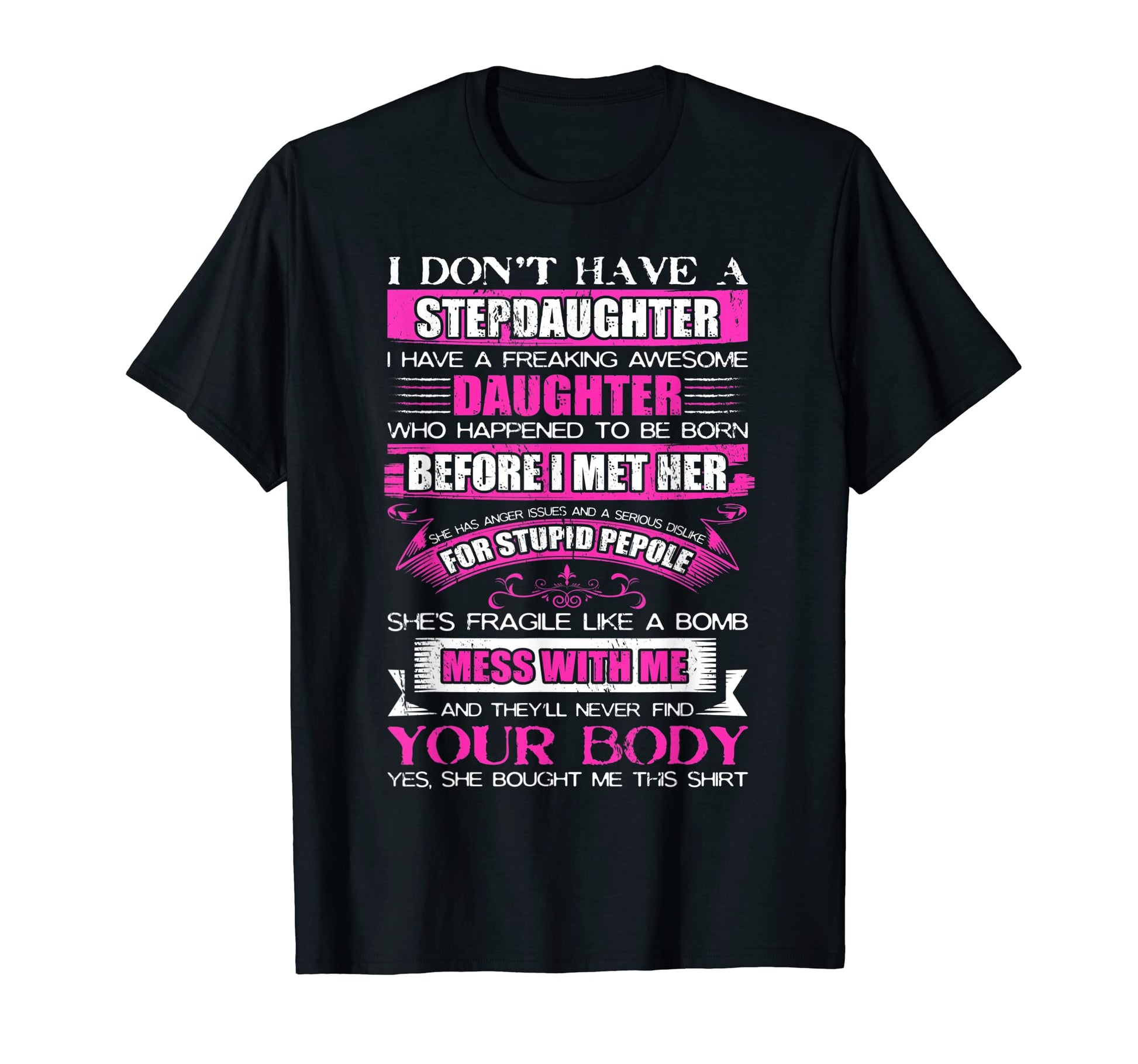 I Dont Have Stepdaughter Funny Step T-Shirt - Minimalist Print Men Women - T-Shirt, Sweatshirt, Hoodie