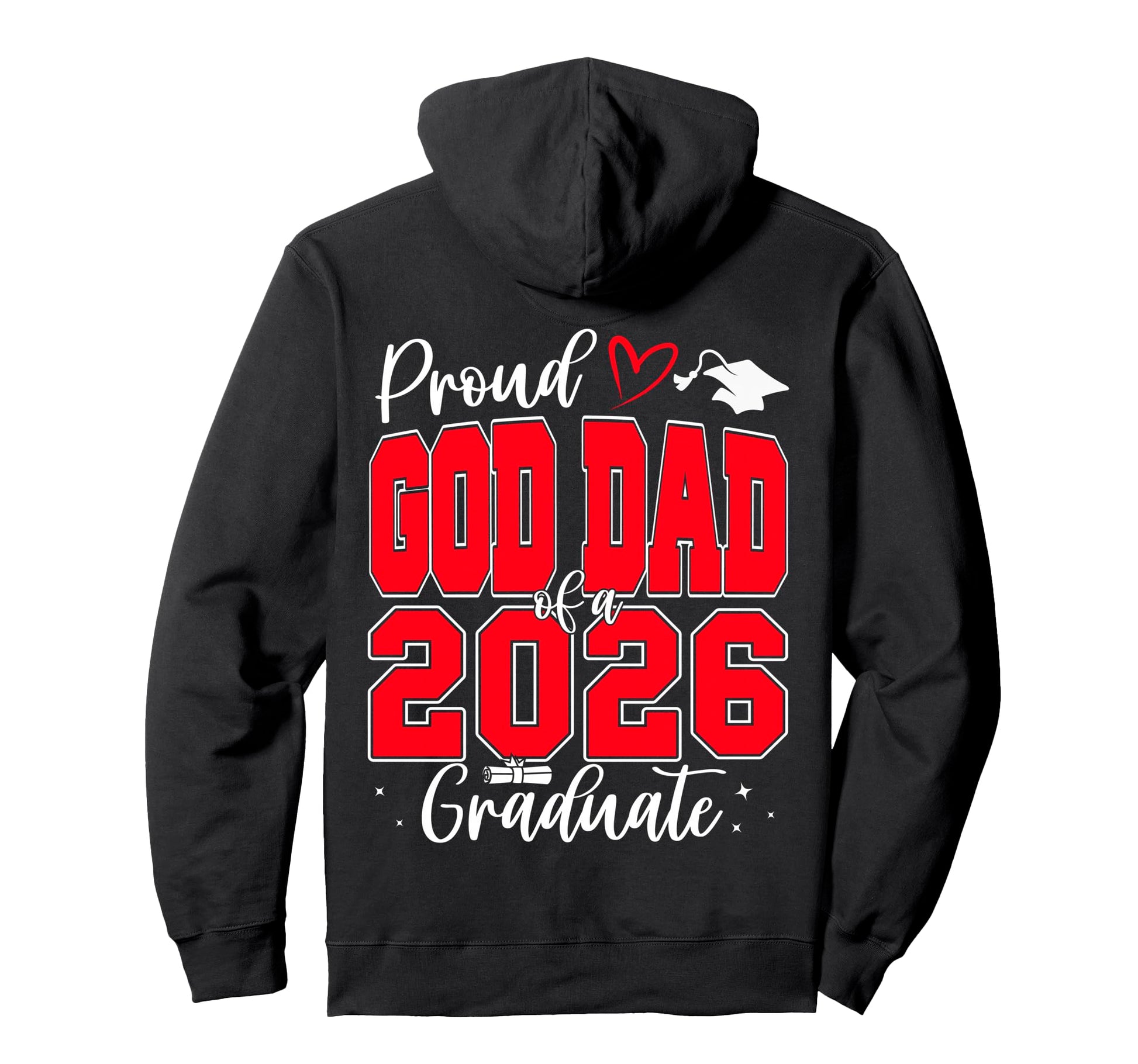 Proud God Dad Class 2026 Graduate Hoodie - Novelty Apparel Men Women - T-Shirt, Sweatshirt, Hoodie