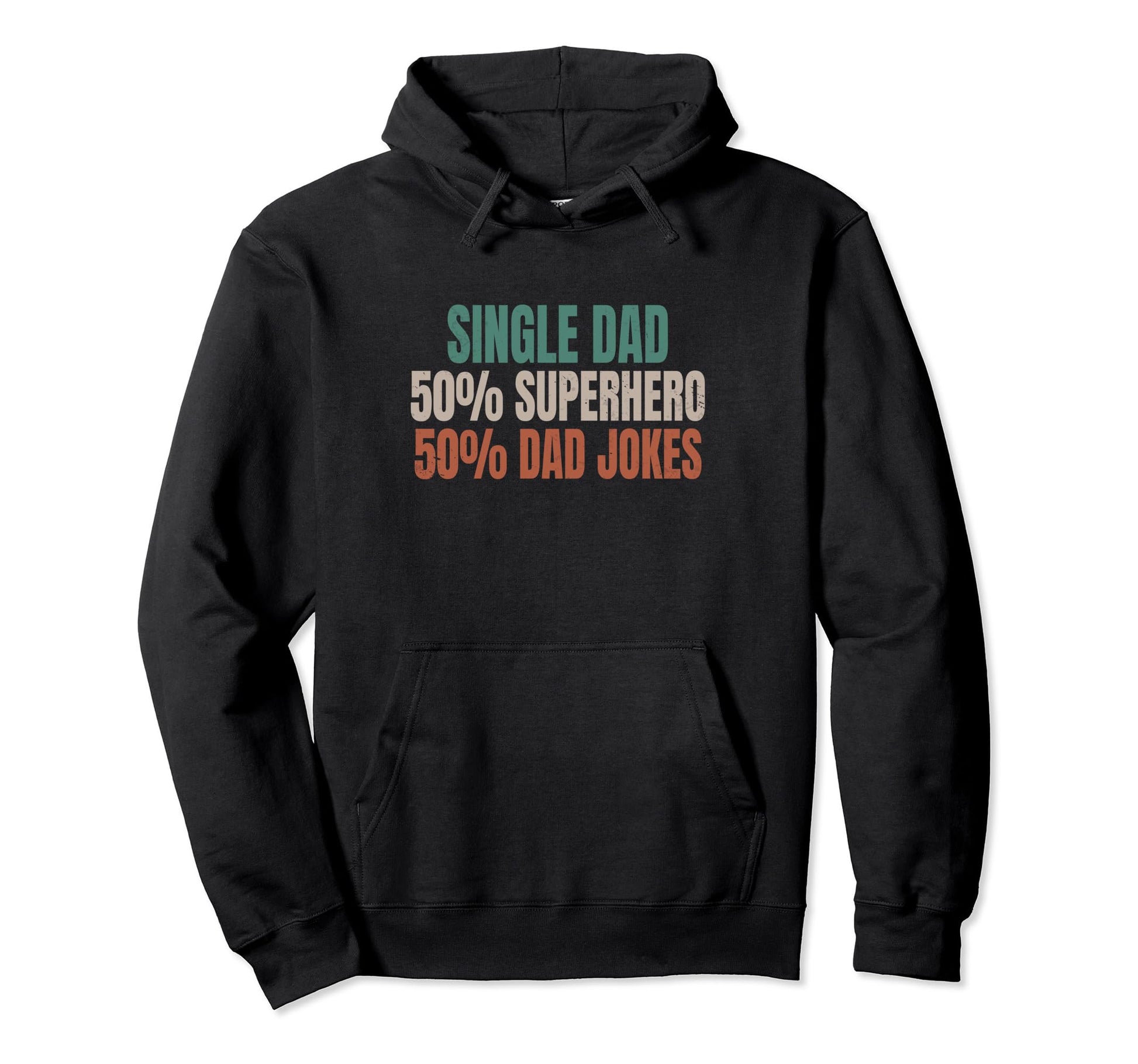 Funny Single Dad Superhero Dad Hoodie - Casual Everyday Wear for Adults - T-Shirt, Sweatshirt, Hoodie