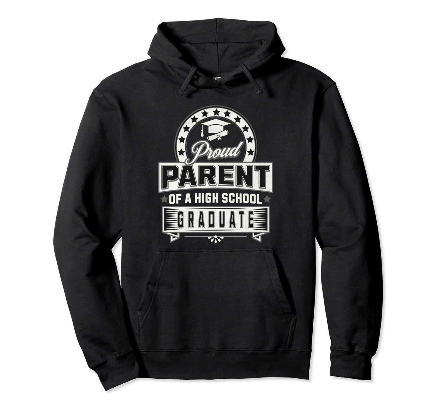 Proud Parent High School Graduate Hoodie - Casual Everyday Wear for Adults - T-Shirt, Sweatshirt, Hoodie