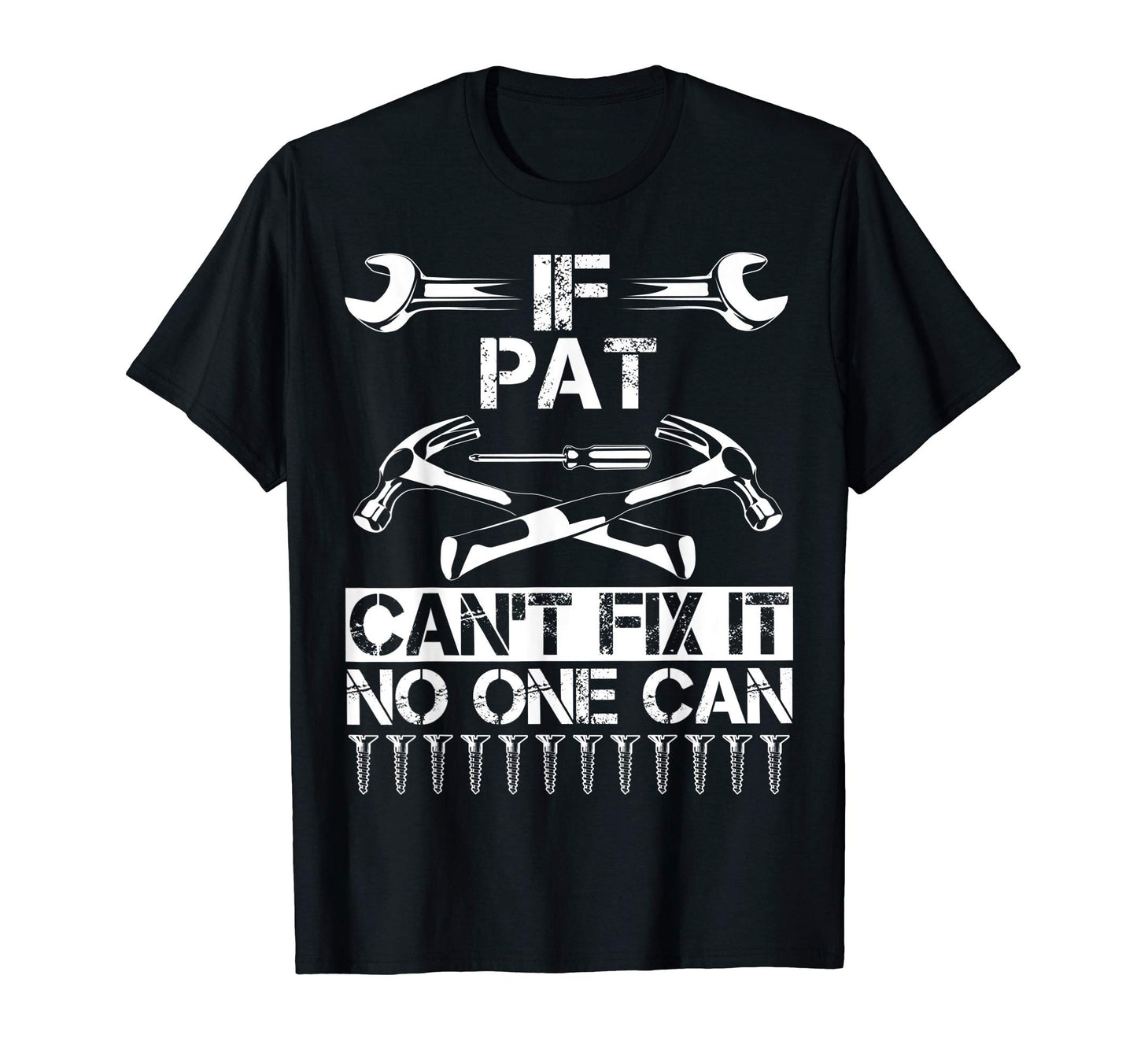 Pat Fix It Funny Birthday T-Shirt - Custom Art Print for Adults - T-Shirt, Sweatshirt, Hoodie
