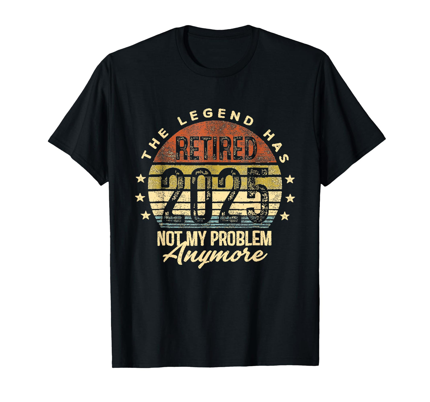Legend Has Retired 2025 Not My T-Shirt - Casual Everyday Wear Unisex - T-Shirt, Sweatshirt, Hoodie