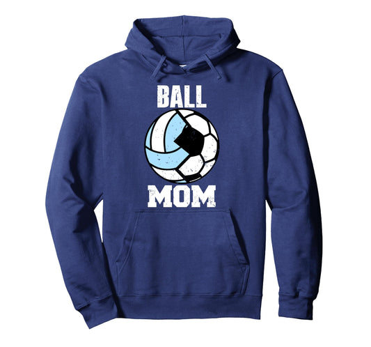 Ball Mom Funny Soccer Volleyball Mom Hoodie - Novelty Apparel for Adults - T-Shirt, Sweatshirt, Hoodie